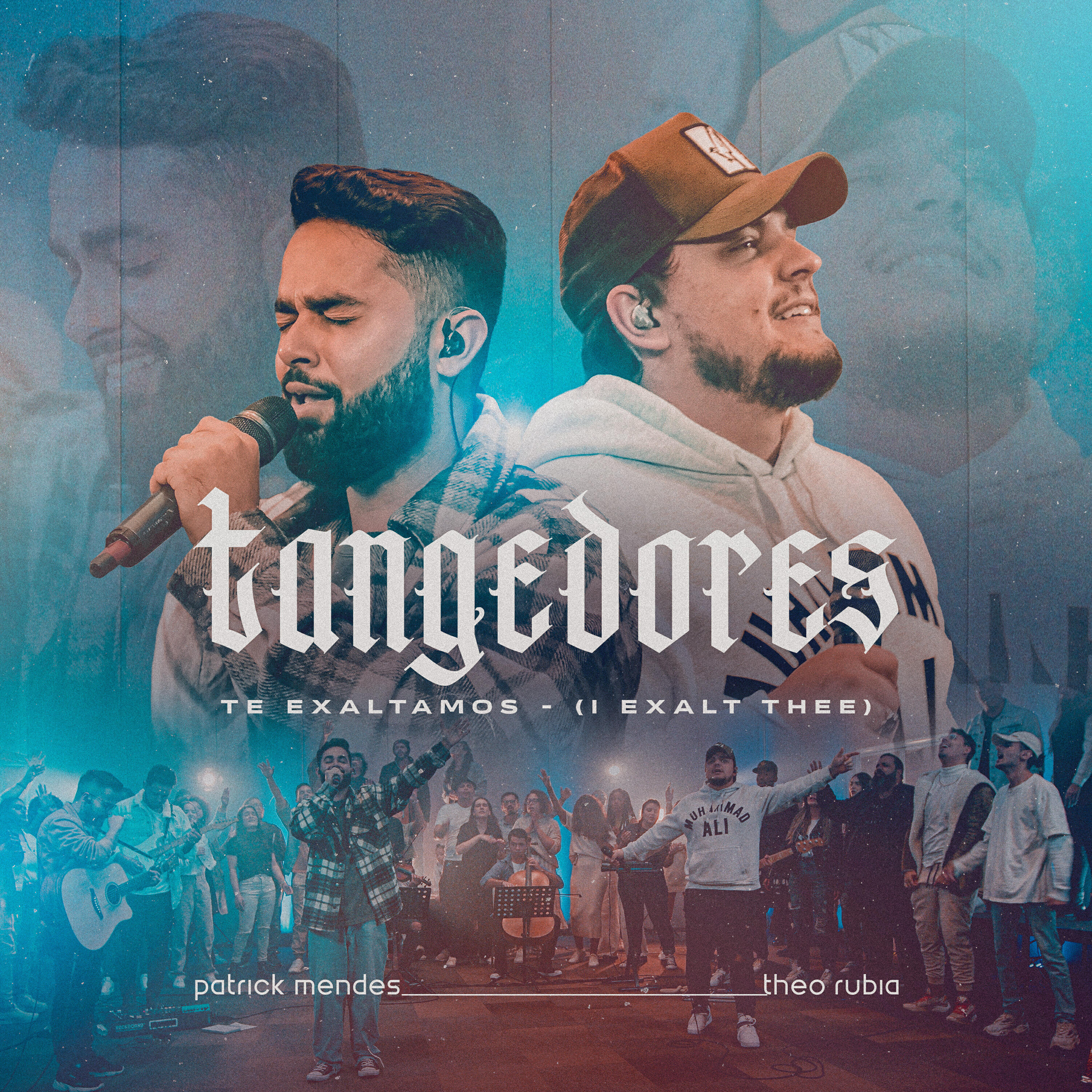 Релиз Tangedores / Te Exaltamos (I Exalt Thee)