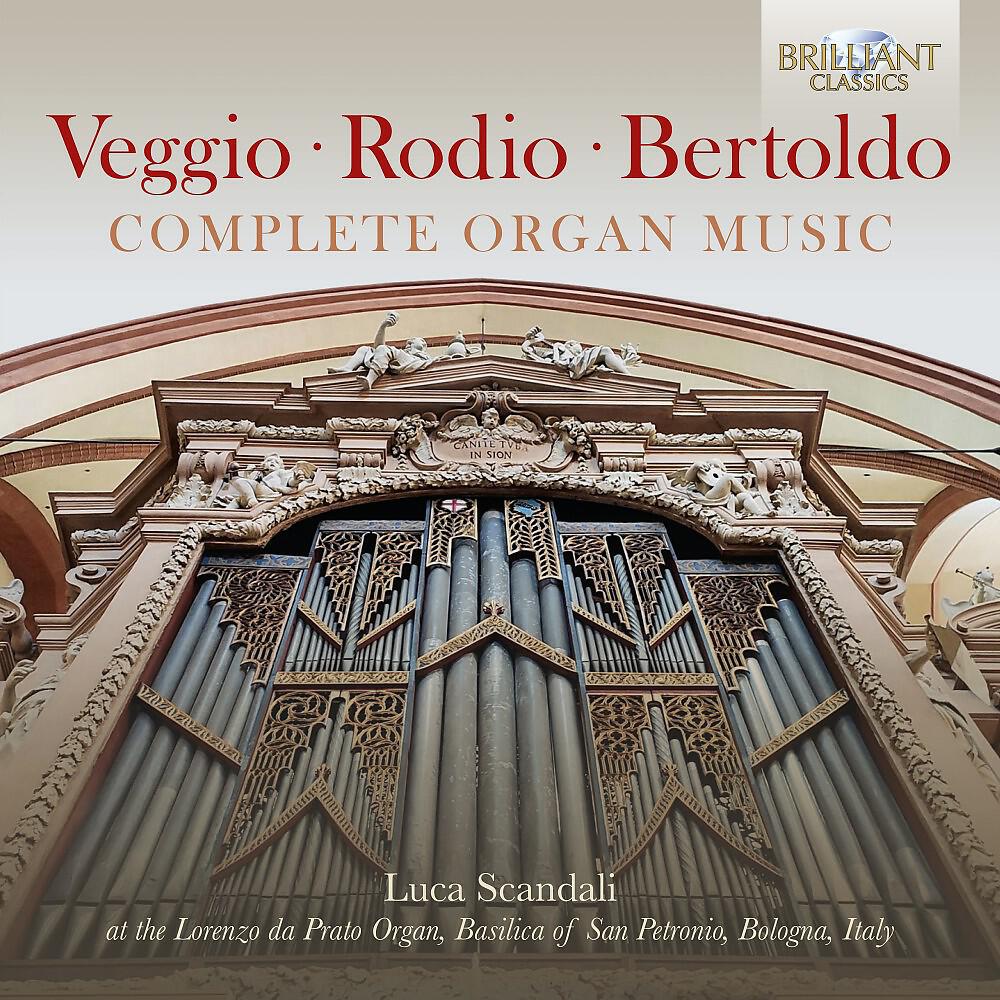 Релиз Veggio, Rodio, Bertoldo: Complete Organ Music