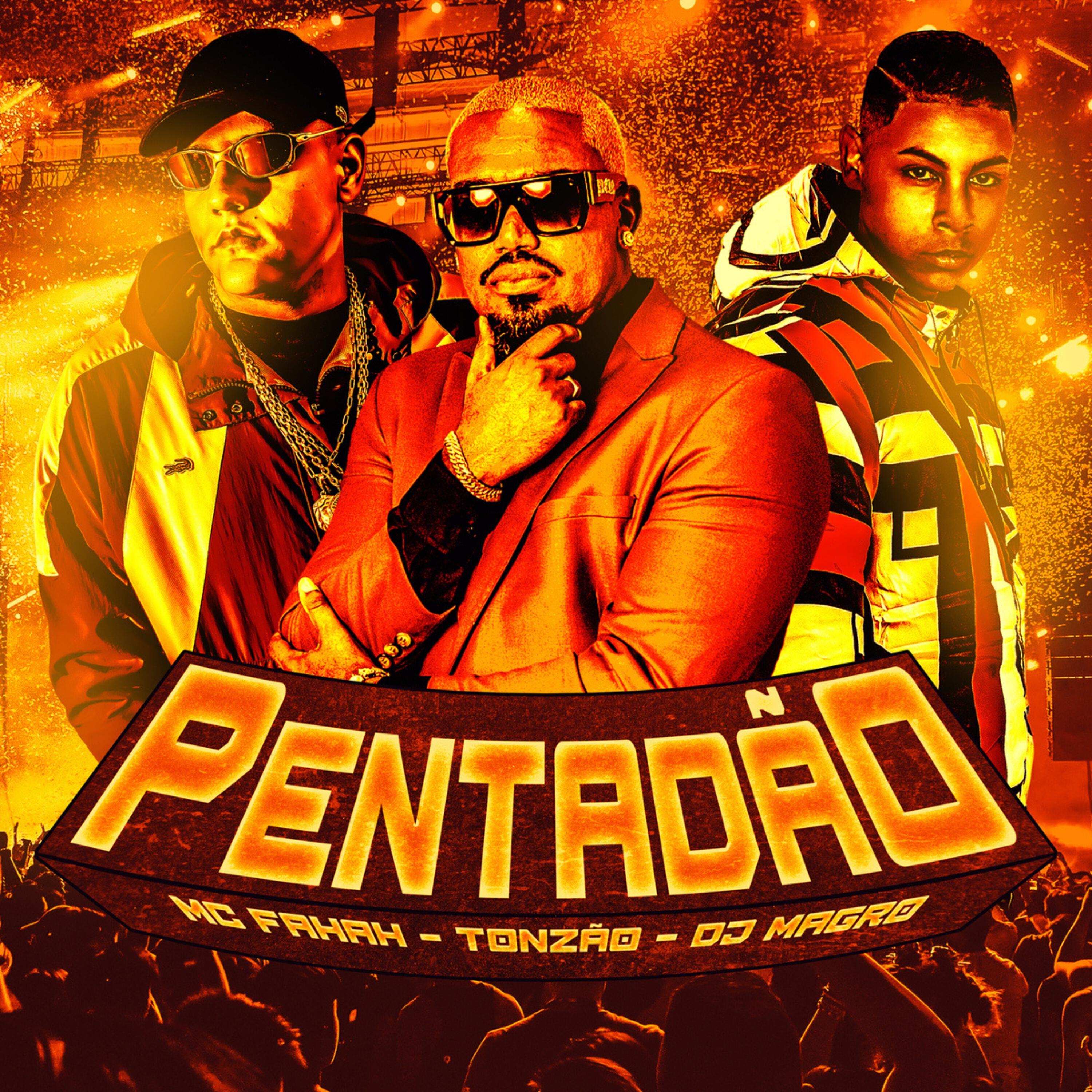 Скачать песню Tonzão, Mc Fahah, Dj Magro - Pentadão бесплатно в MP3 для Android и iOS