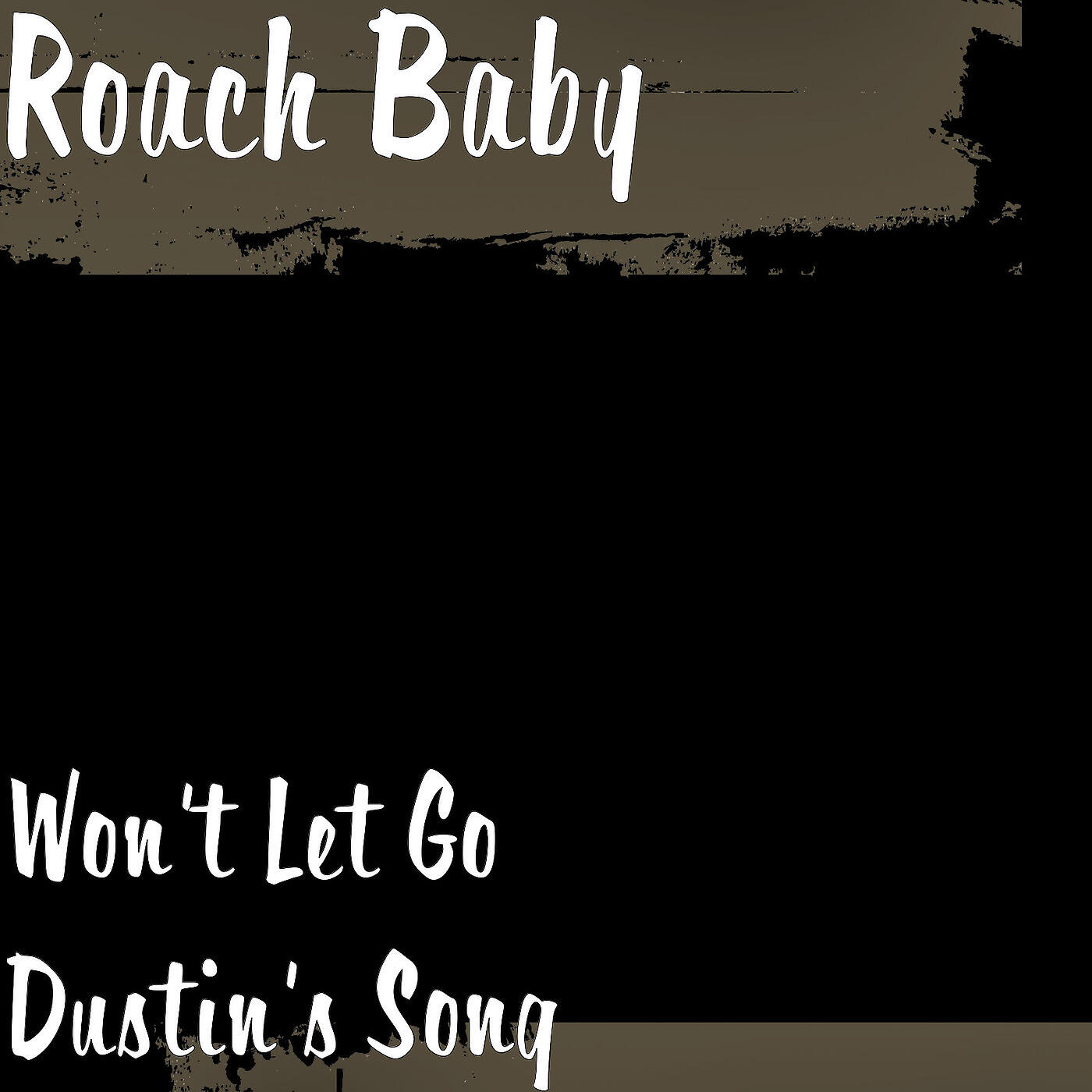 Релиз Won't Let Go Dustin's Song