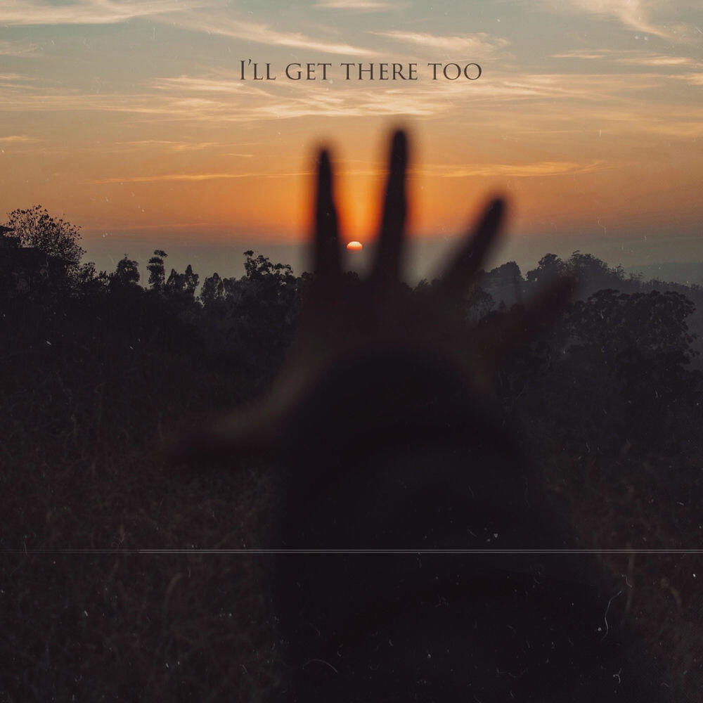 Релиз I'll Get There Too