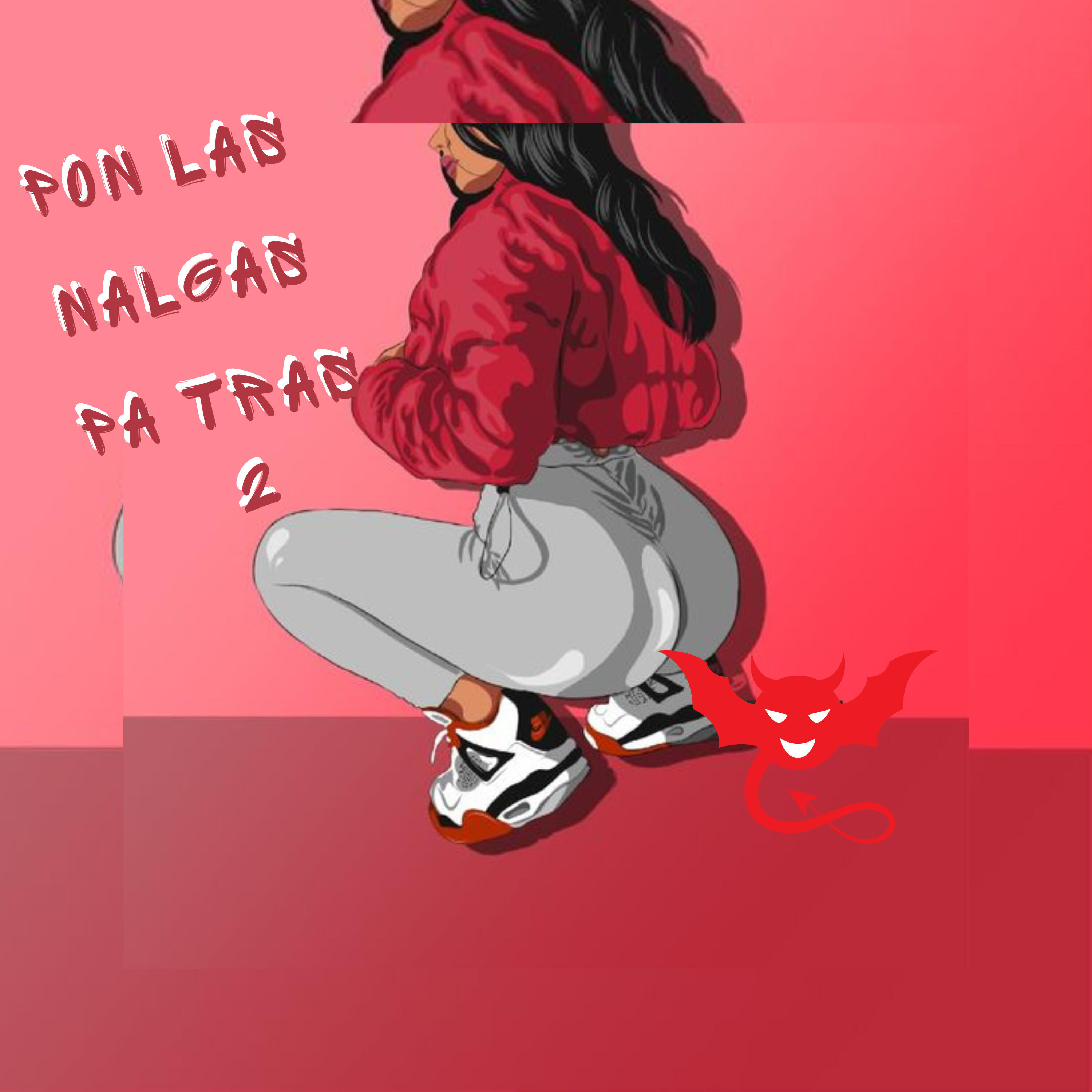Релиз Pon las Nalgas Pa Tras 2