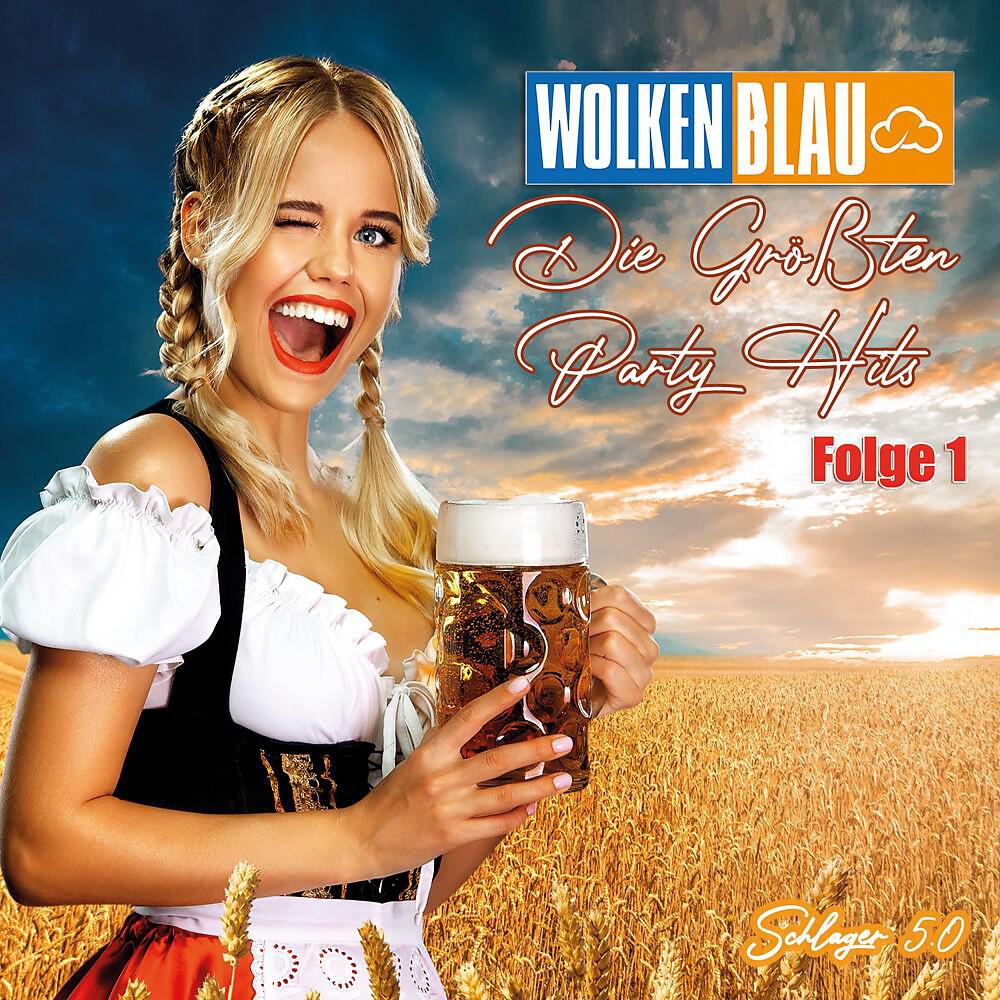 Релиз Wolkenblau Die Grössten Party Hits (Folge 1)
