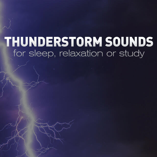 Релиз Thunderstorm Sounds for Sleep, Relaxation or Study