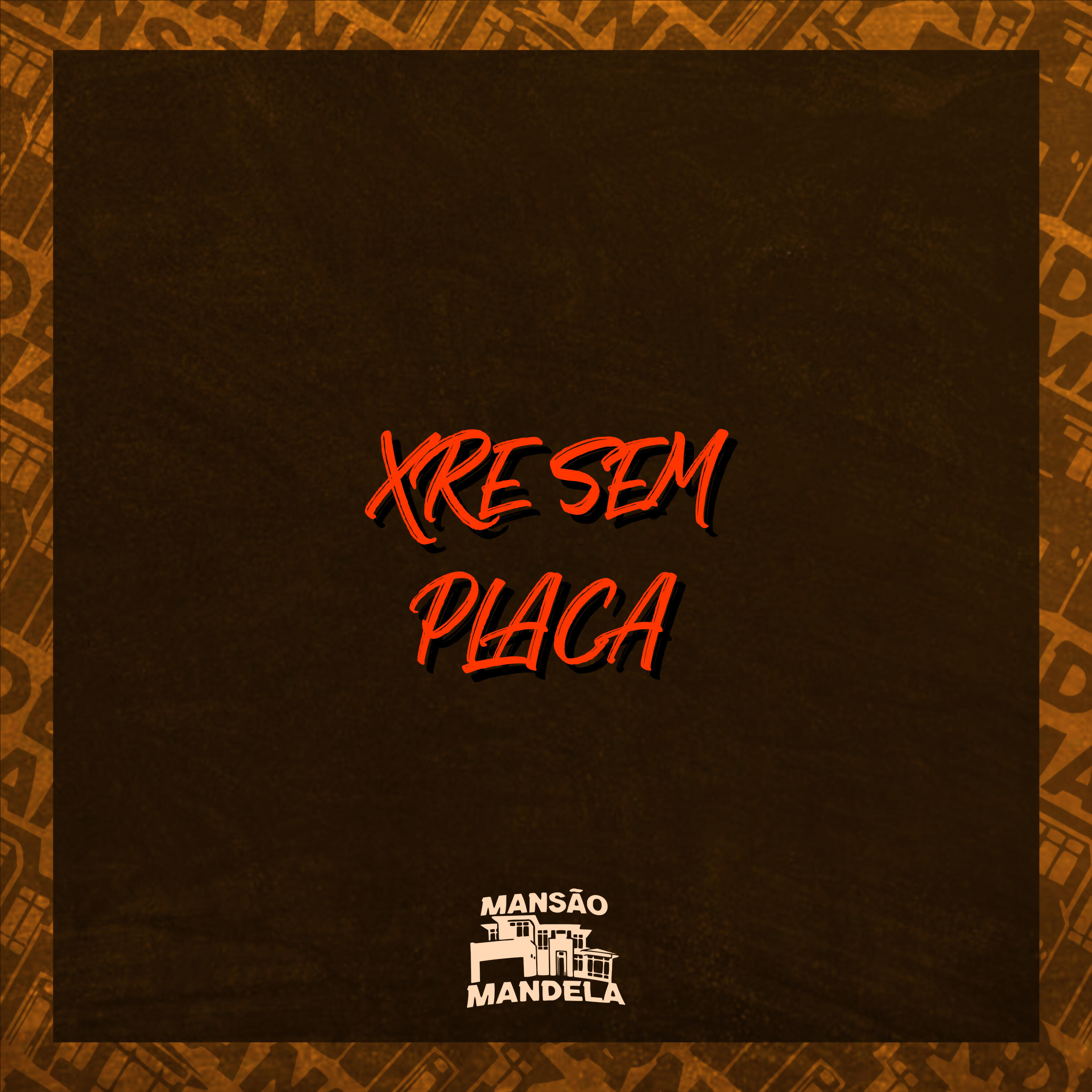 Постер альбома Xre Sem Placa