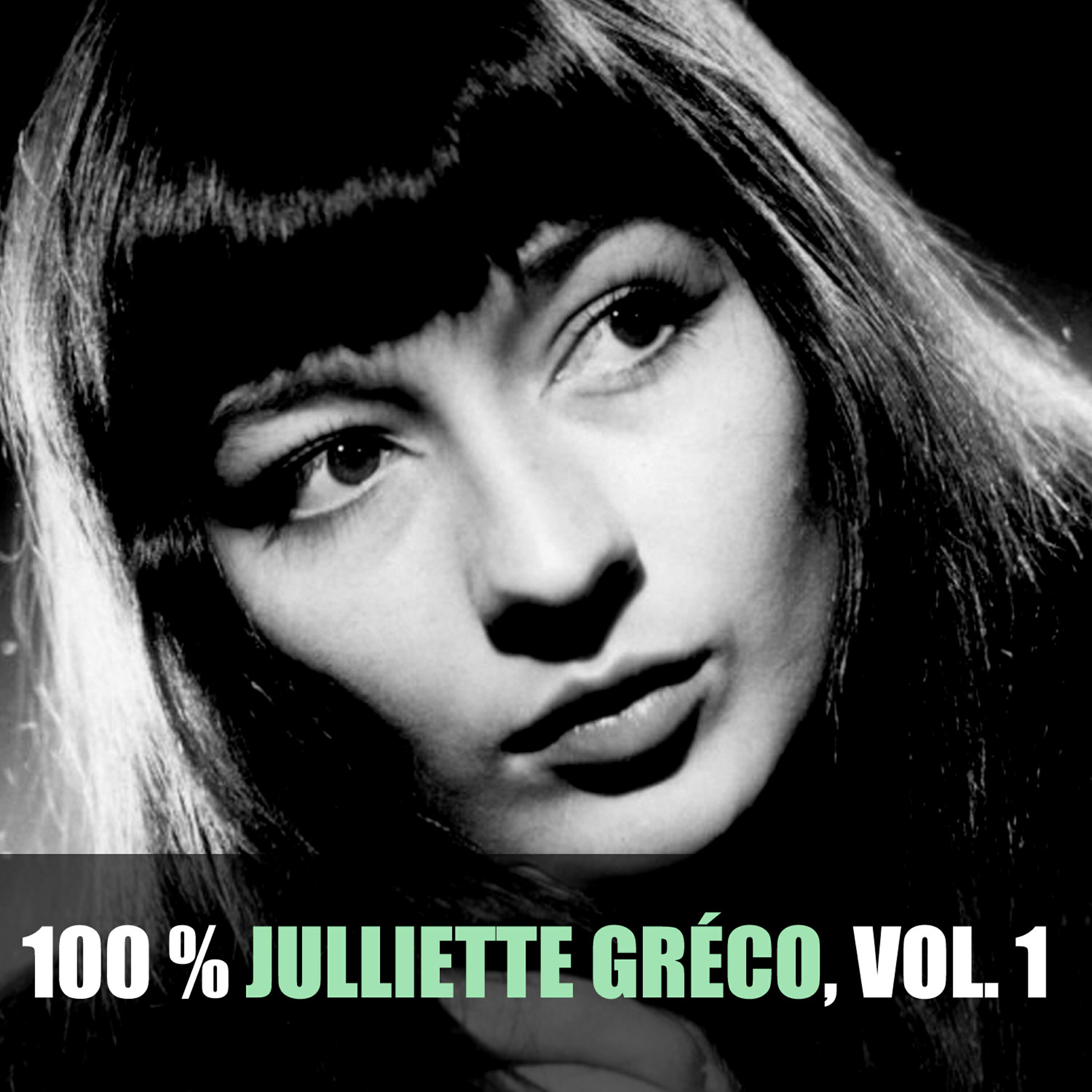 Постер альбома 100% Juliette Gréco, Vol. 1