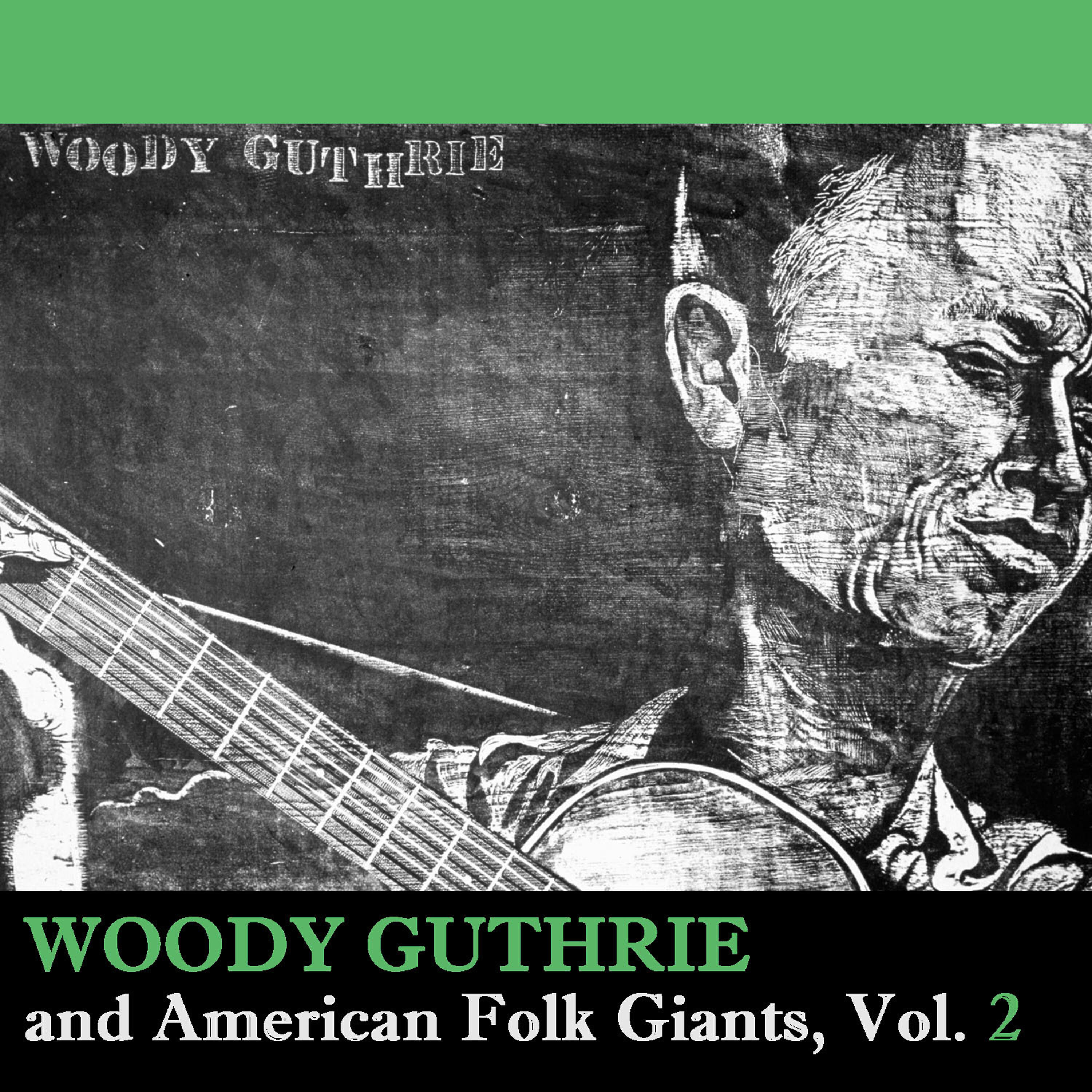 Релиз Woodie Guthrie and American Folk Giants, Vol. 2