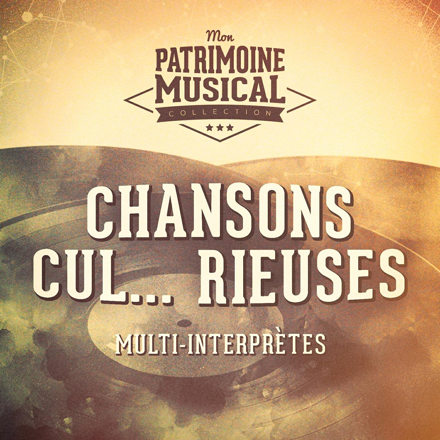 Релиз Chansons cul... Rieuses (grivoiseries équivoques et insolites)