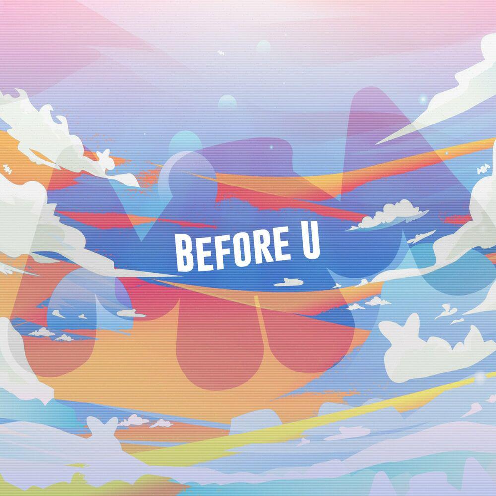 Релиз Before U