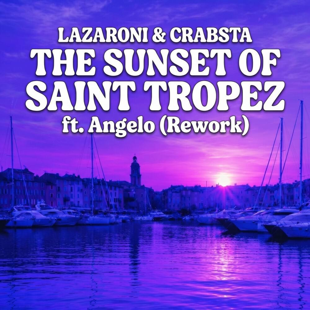 Релиз Lazaroni & Crabsta - The Sunset Of Saint Tropez ft. Angelo (Rework)
