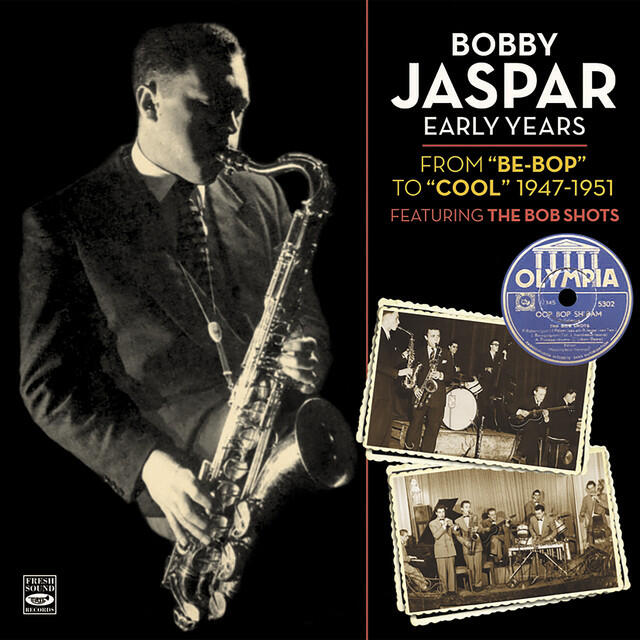 Релиз Bobby Jaspar Early Years: From Be-Bop to Cool - 1947-1951