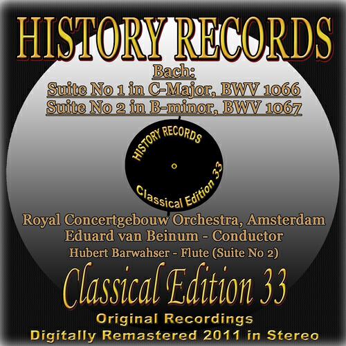 Релиз Suite No. 1 in C Major, BWV 1066 & Suite No. 2 in B Minor, BWV 1067 (History Records - Classical Edition 33 - Original Recordings Digitally Remastered 2011 in Stereo)