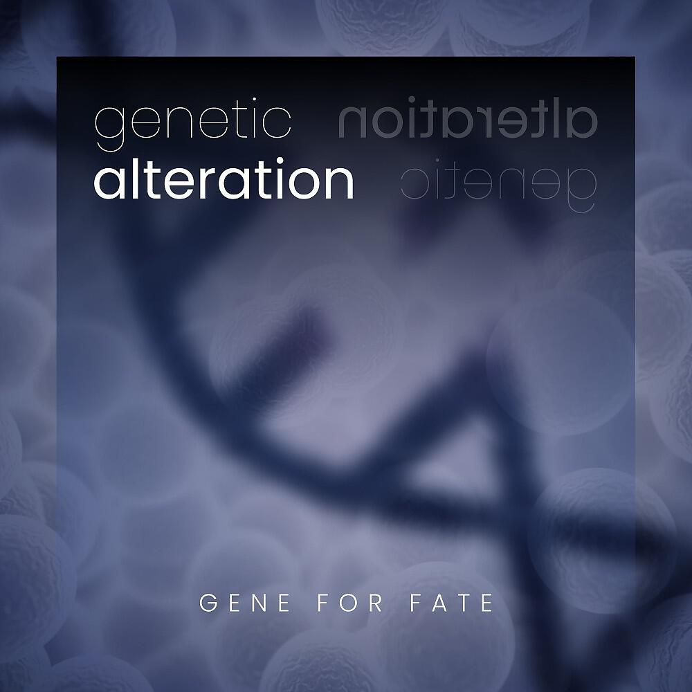 Релиз Genetic Alteration