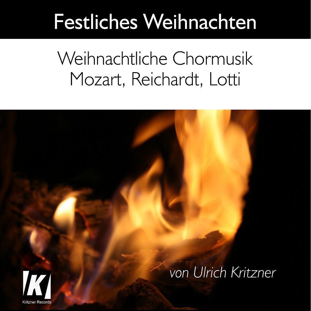 Релиз Festliches Weihnachten (Weihnachtliche Chormusik - Mozart, Reichardt, Lotti)