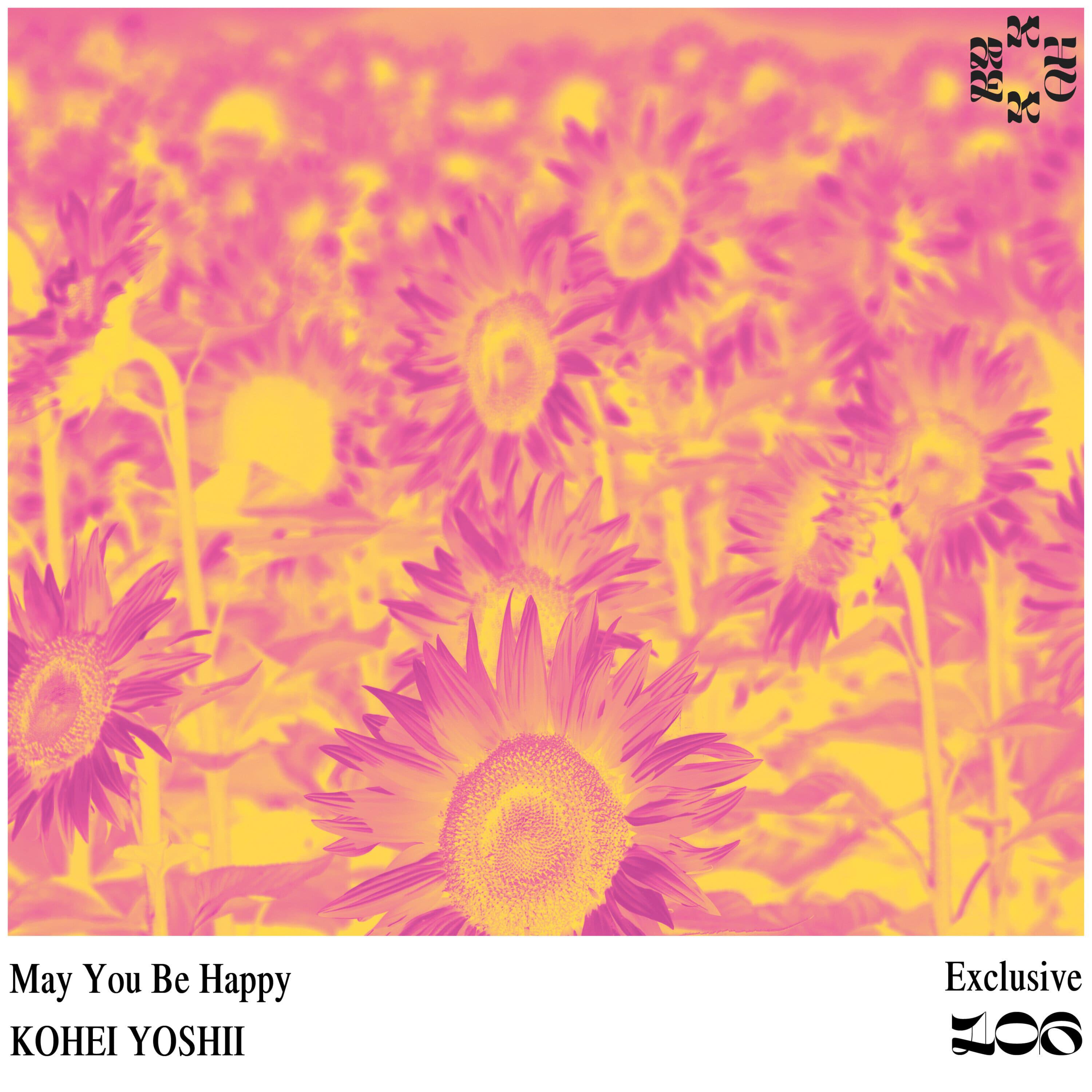 Релиз May You Be Happy