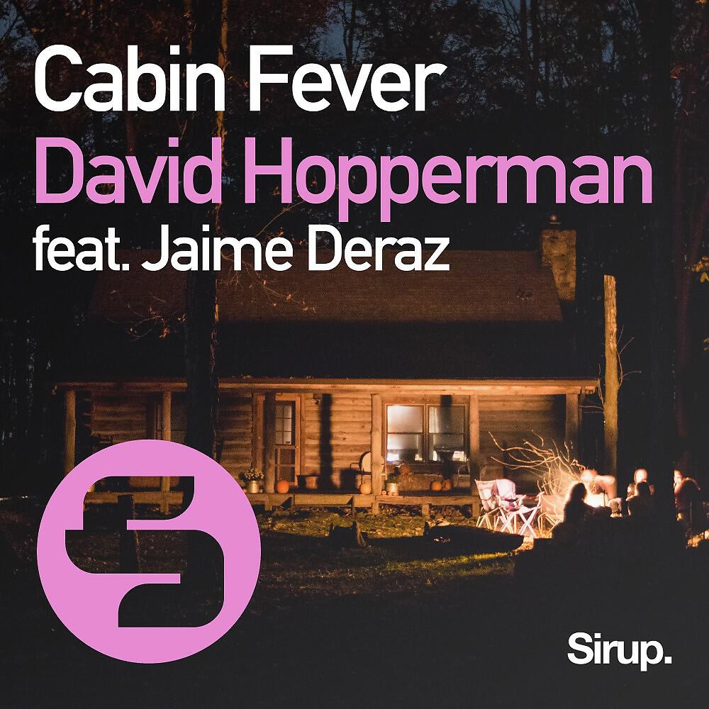 David Hopperman, Jaime Deraz - Cabin Fever