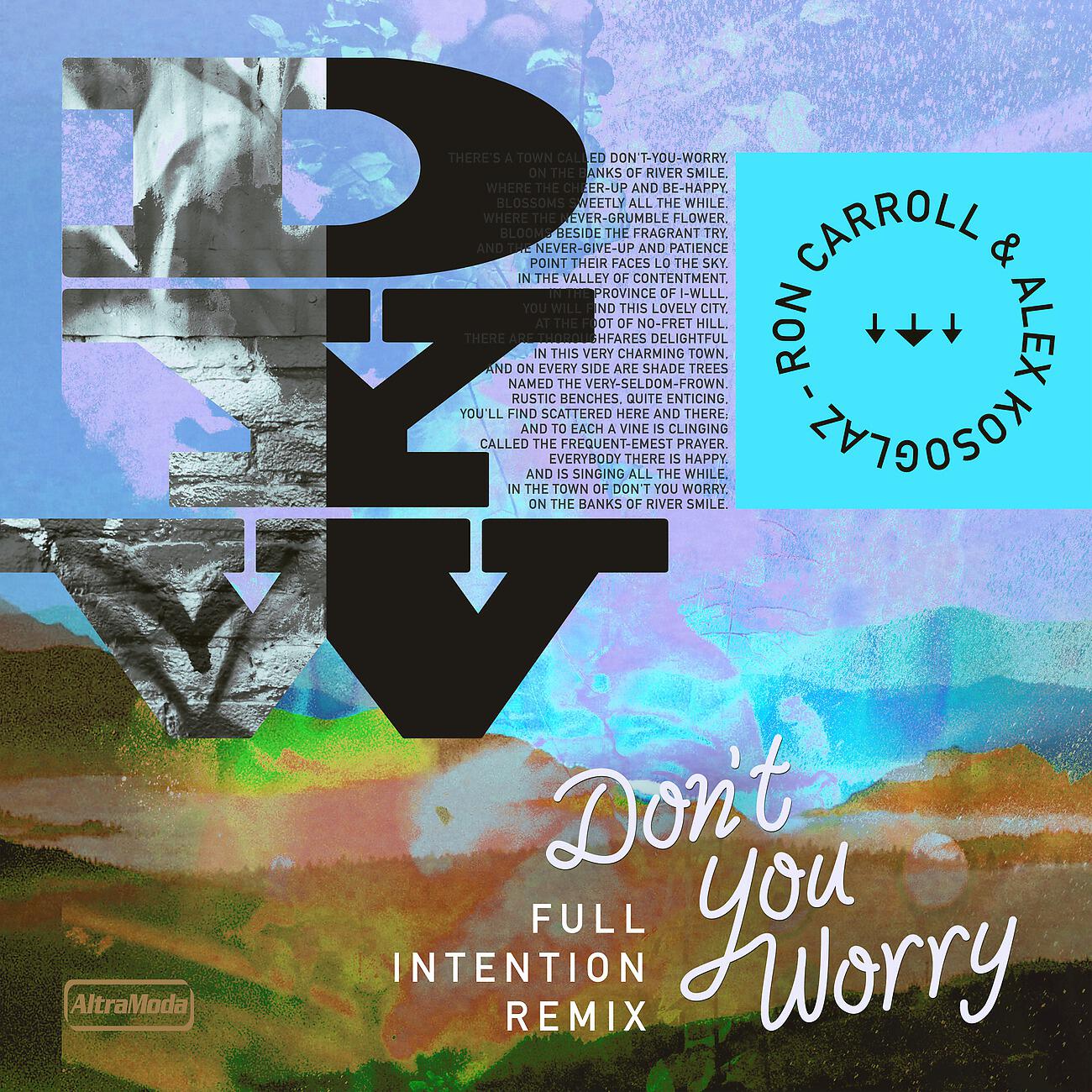 Скачать песню Ron Carroll, Alex Kosoglaz - Don't You Worry (Full Intention Remix) бесплатно в MP3 для Android и iOS