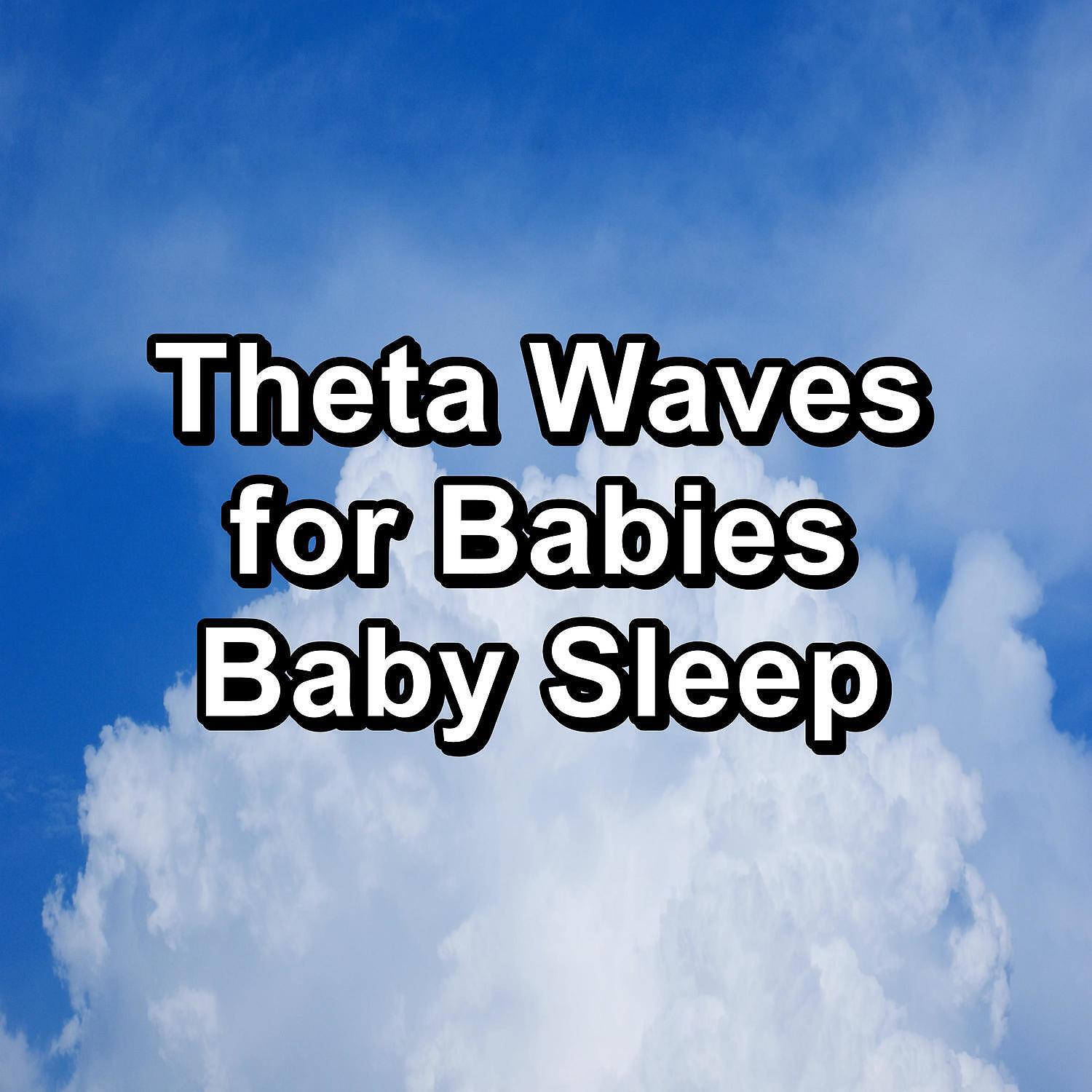 Релиз Theta Waves for Babies Baby Sleep