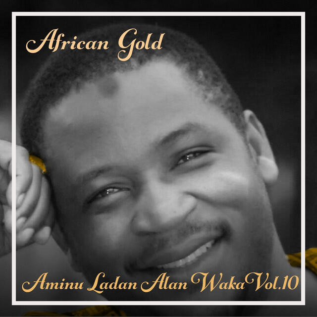 Релиз African Gold - Aminu Ladan Alan Waka Vol, 10