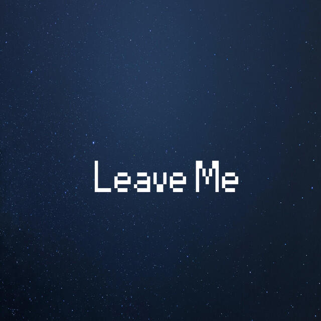 Релиз Leave Me