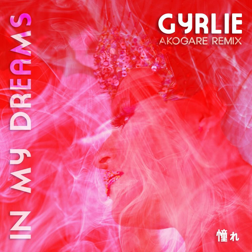 Релиз In My Dreams (Akogare Remix)