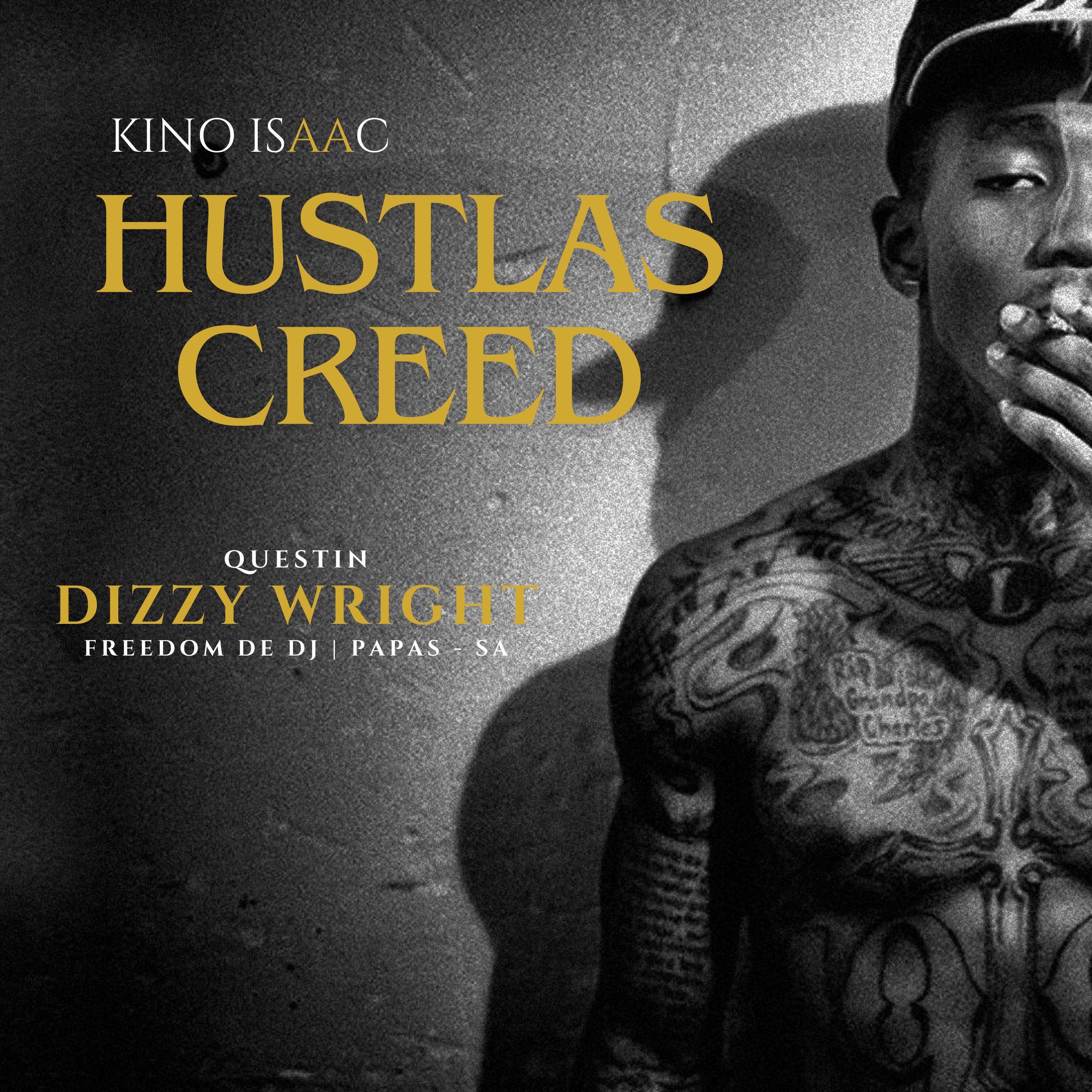 Релиз Hustlas Creed (feat. Dizzy Wright,Questin,Freedom de dj & Papas - SA)