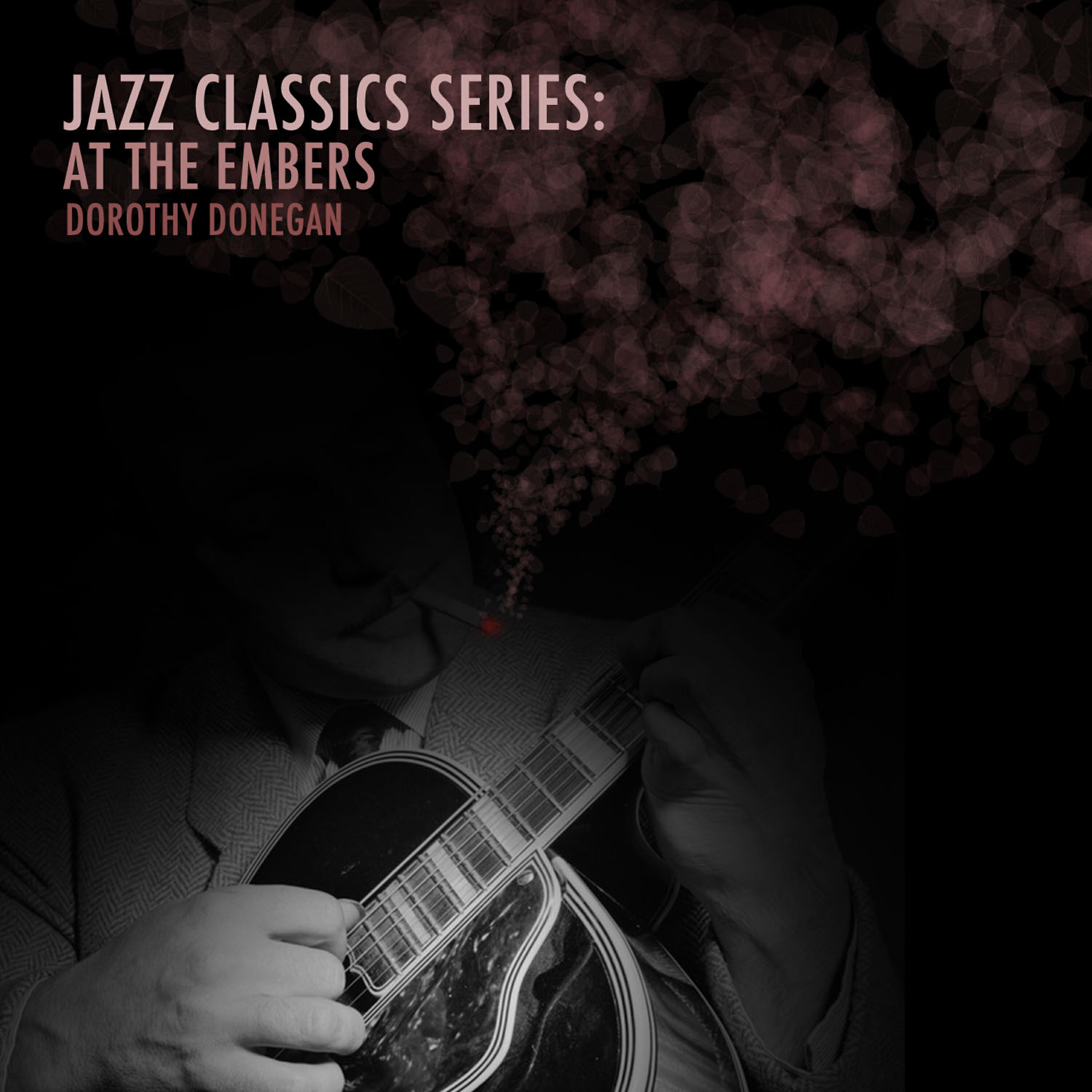 Релиз Jazz Classics Series: At the Embers