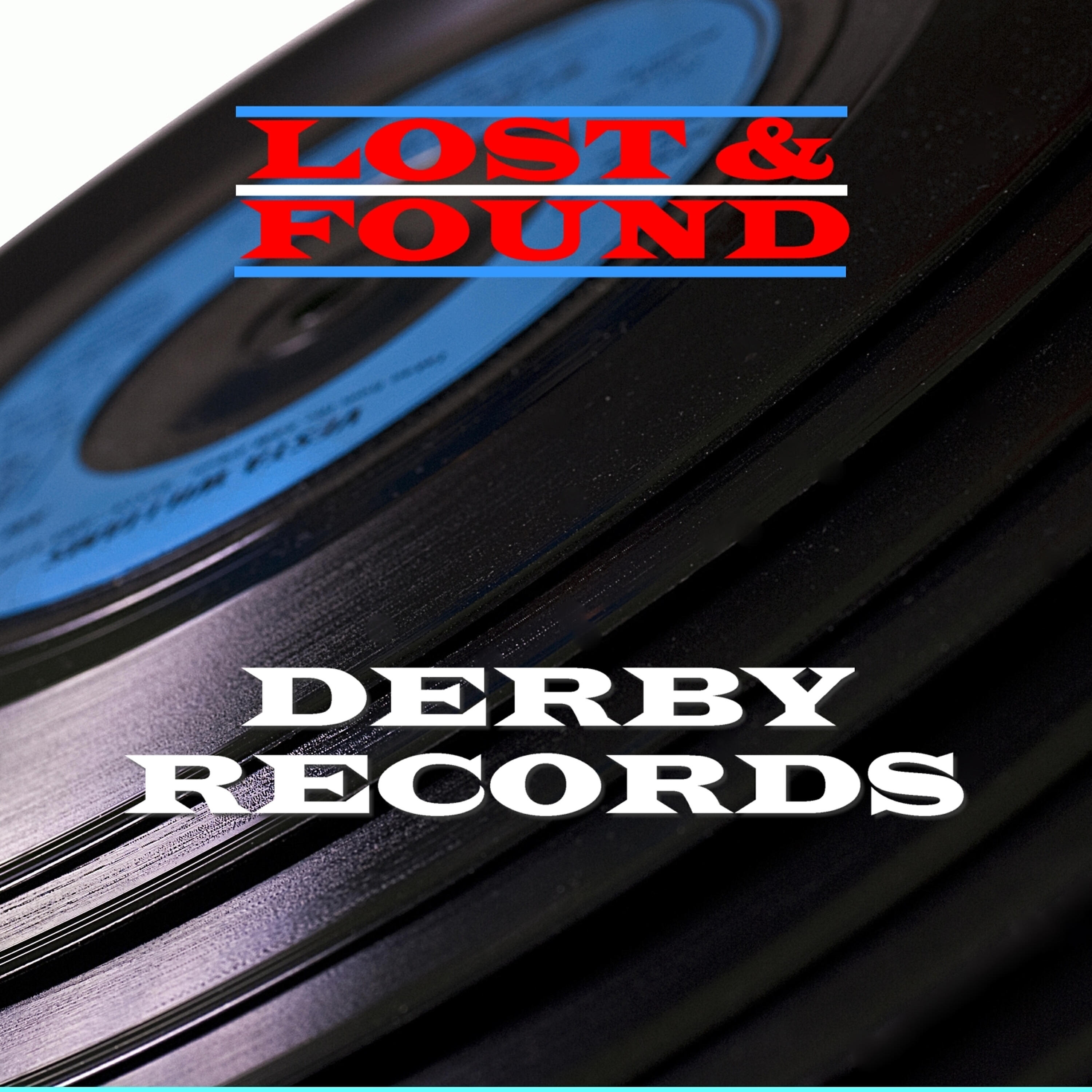 Релиз Lost & Found - Derby Records