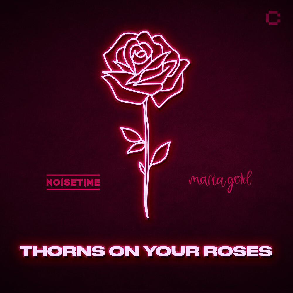 Релиз Thorns on Your Roses