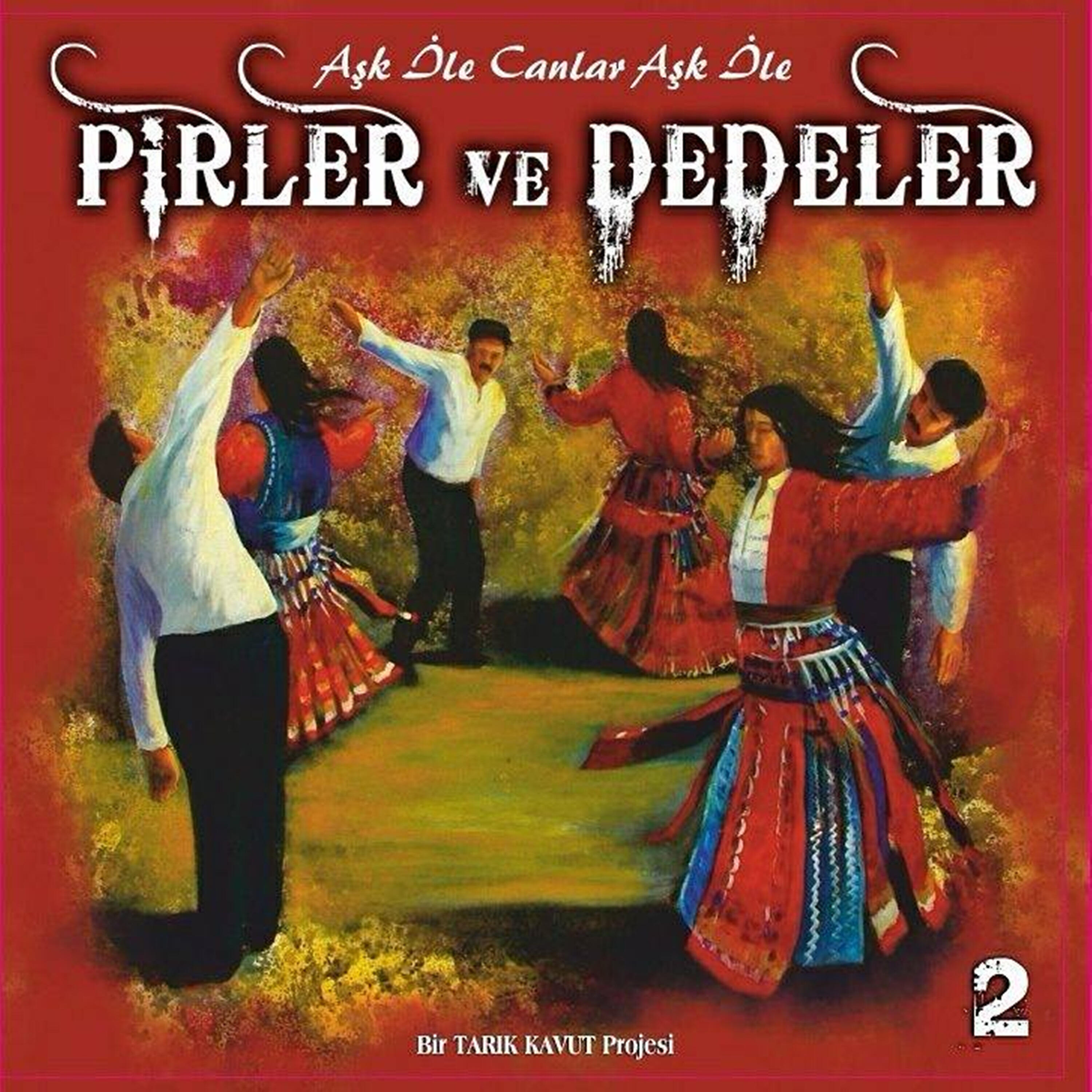 Релиз Pirler ve Dedeler: Aşk İle Canlar Aşk İle, Vol.2
