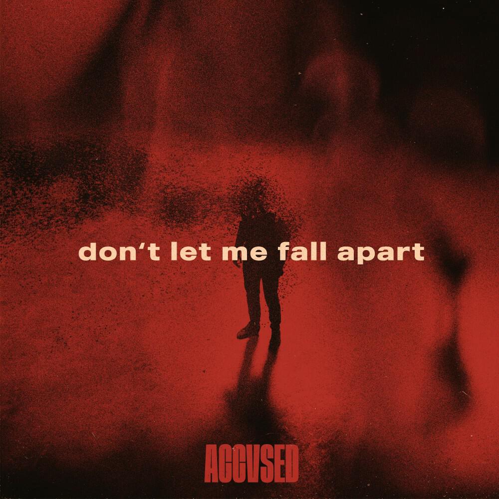 Релиз Don't Let Me Fall Apart