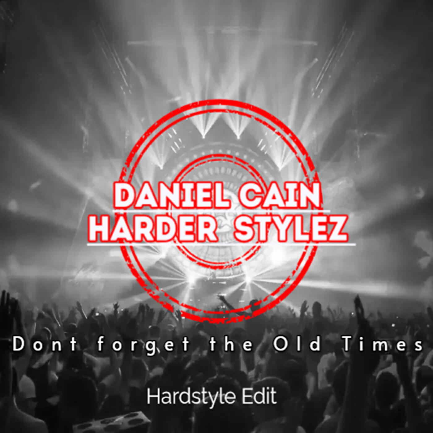 Релиз Dont Forget the Old Times (Hardstyle Edit)