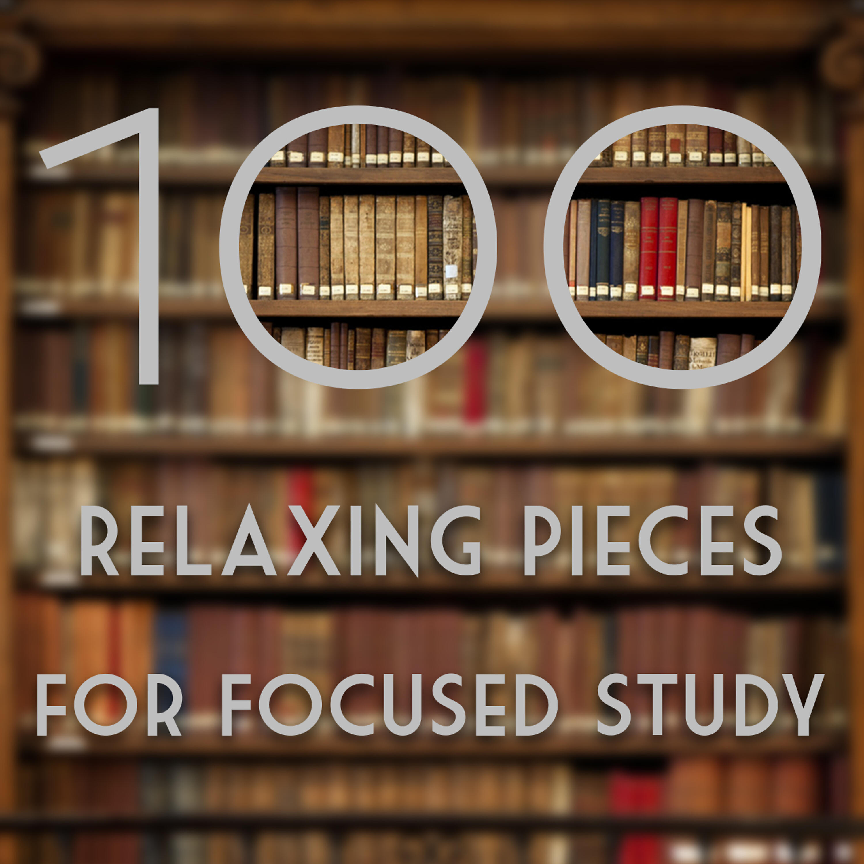 Релиз 100 Relaxing Pieces for Focused Study