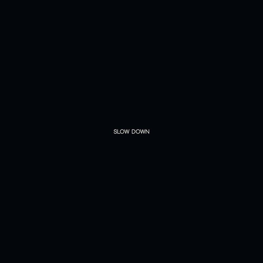 Релиз Slow Down