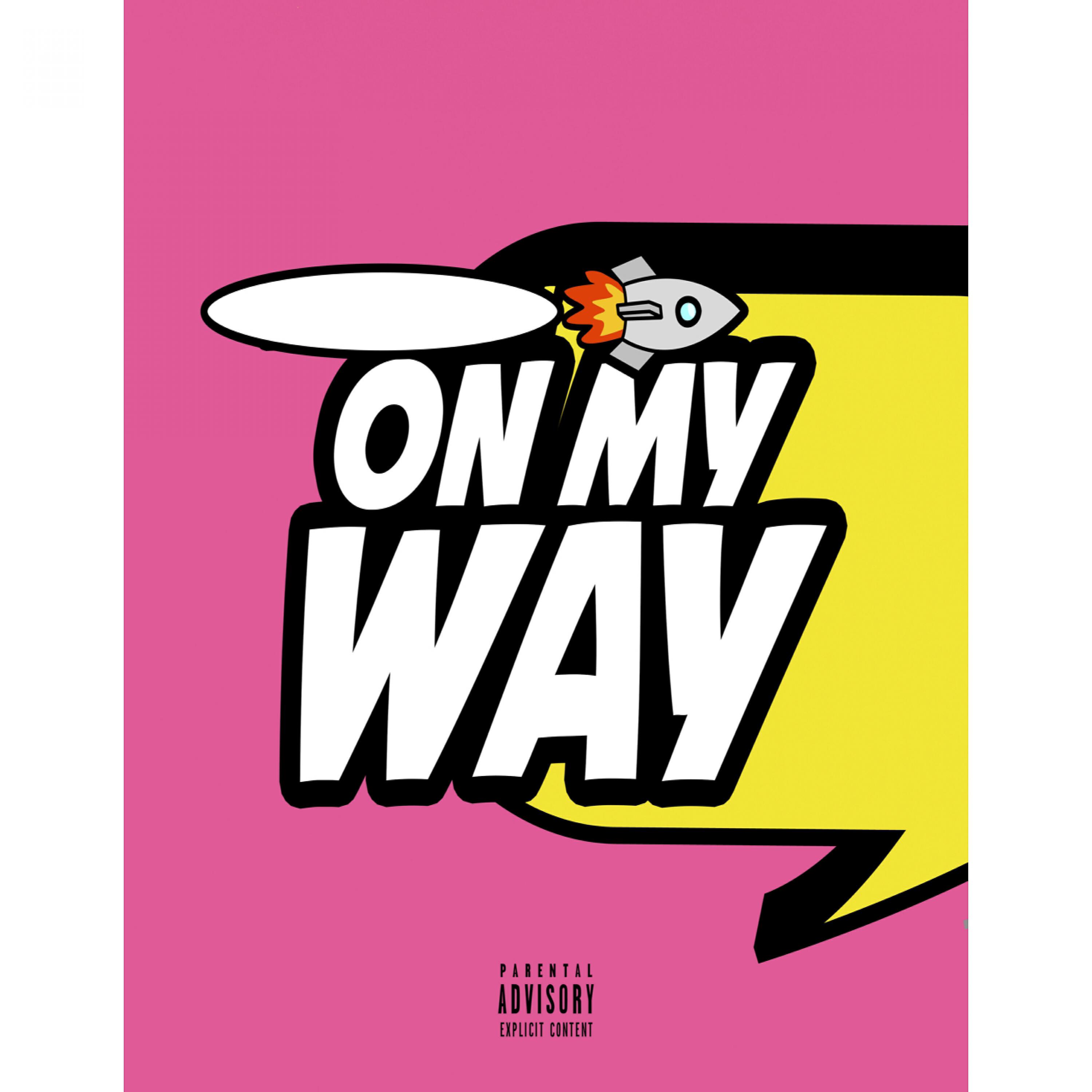 Релиз On My Way