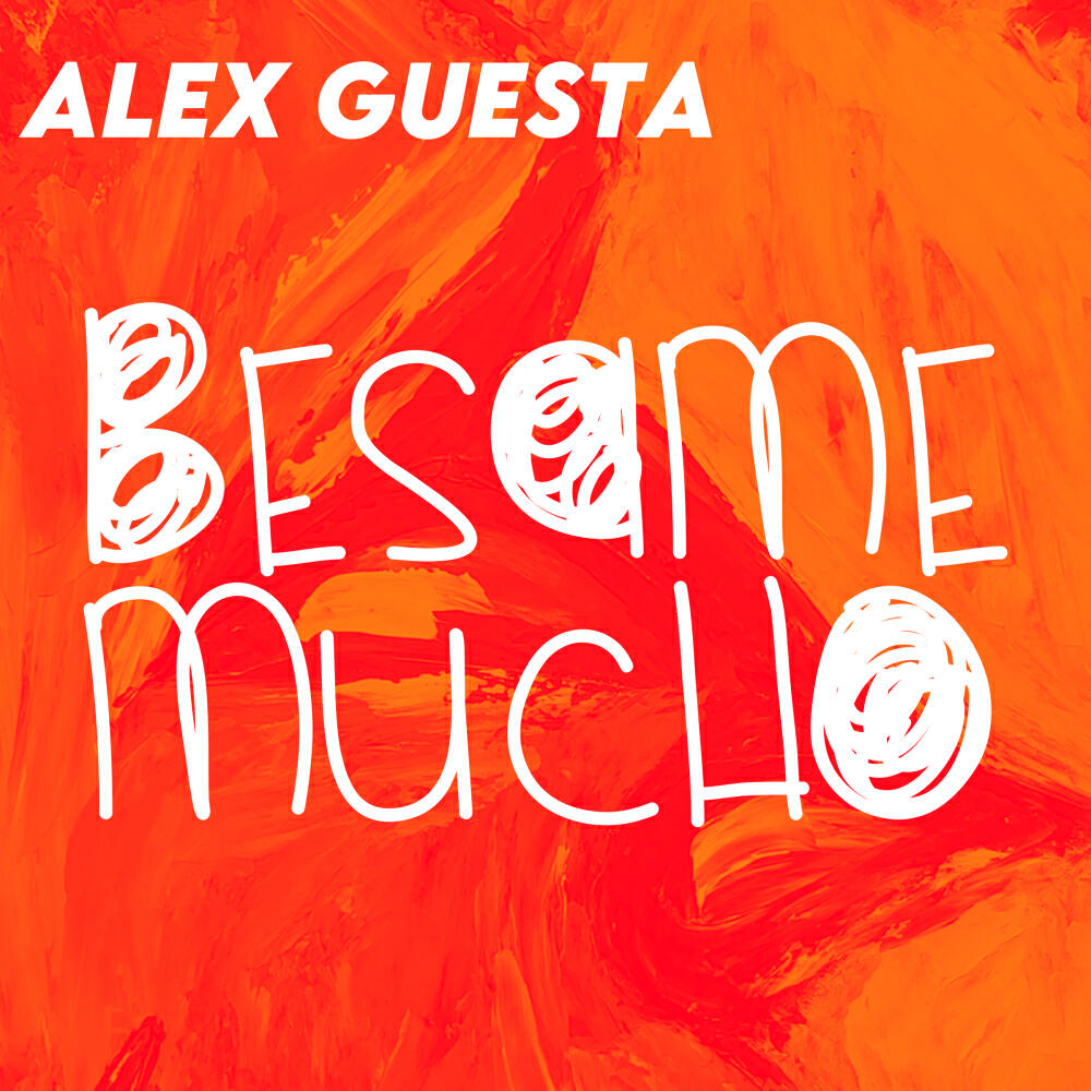 Скачать песню Alex Guesta - Besame Mucho (Feat Paola Effe) бесплатно в MP3 для Android и iOS