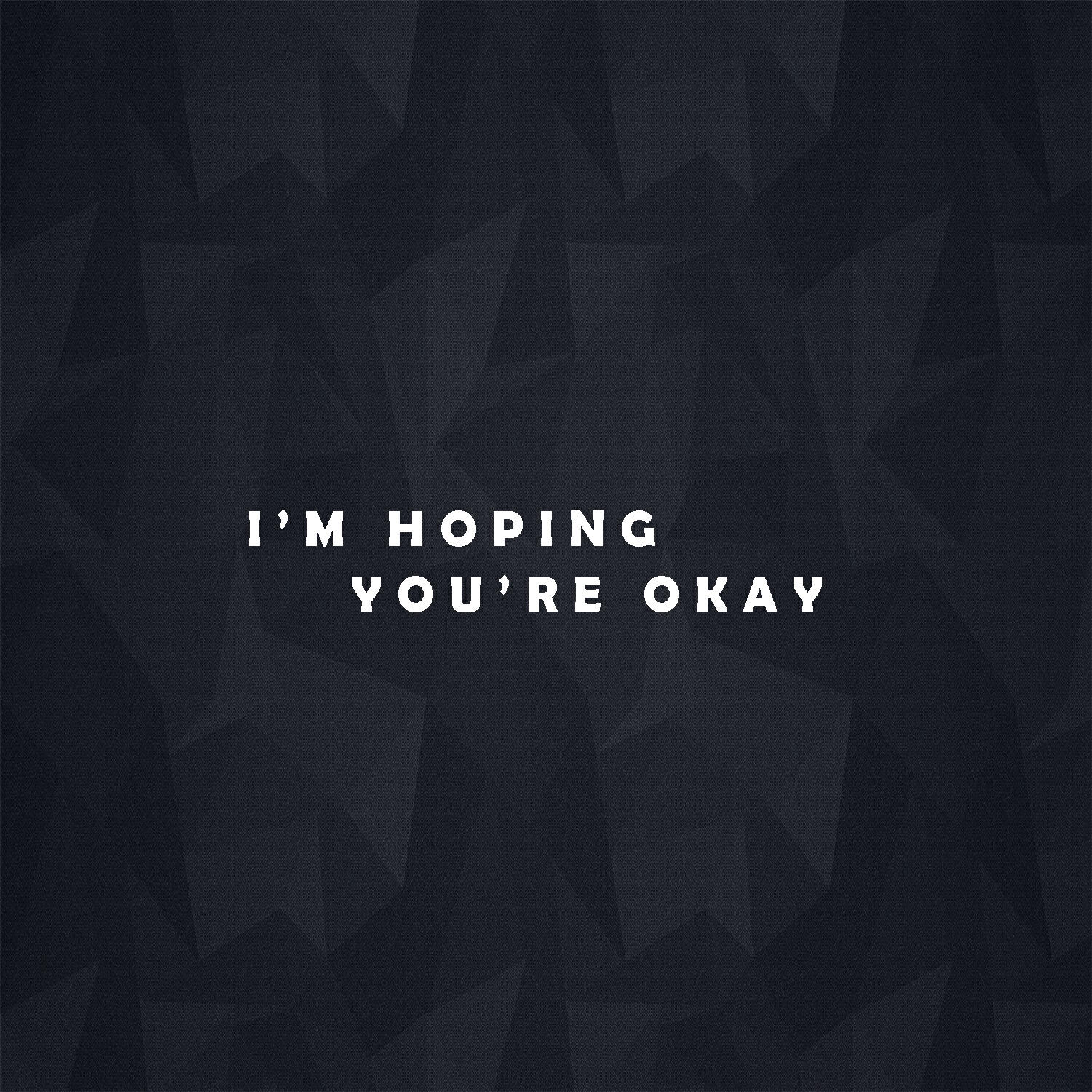 Релиз I’m Hoping You’re Okay