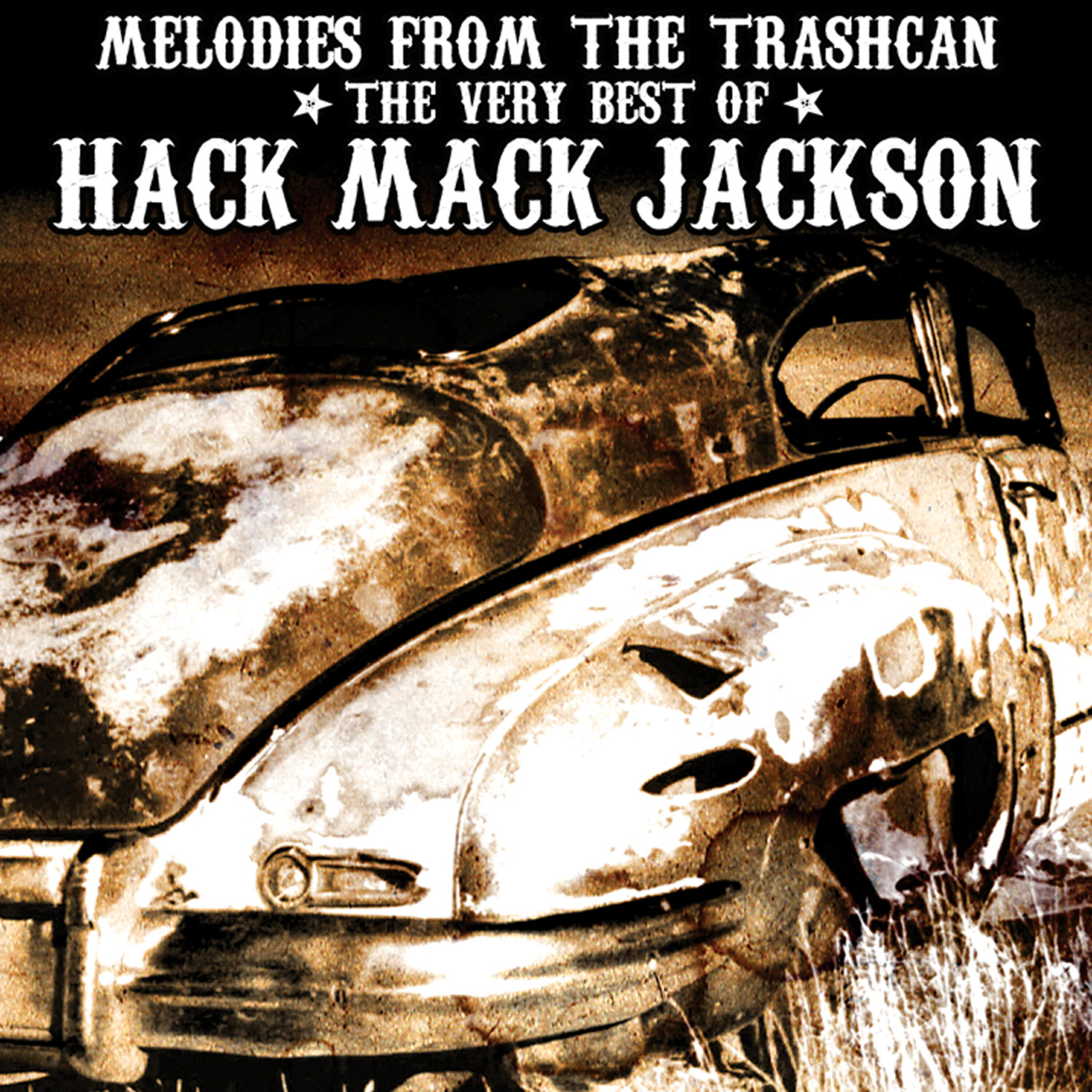 Релиз Melodies From the Trashcan : The Very Best of Hack Mack Jackson