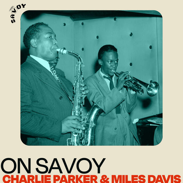 Релиз On Savoy: Charlie Parker & Miles Davis