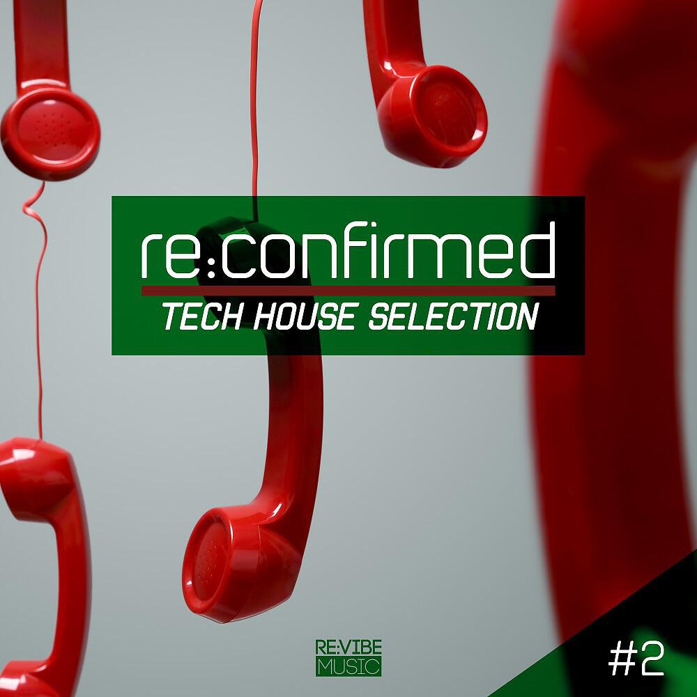 Релиз Re:Confirmed - Tech House Selection, Vol. 2