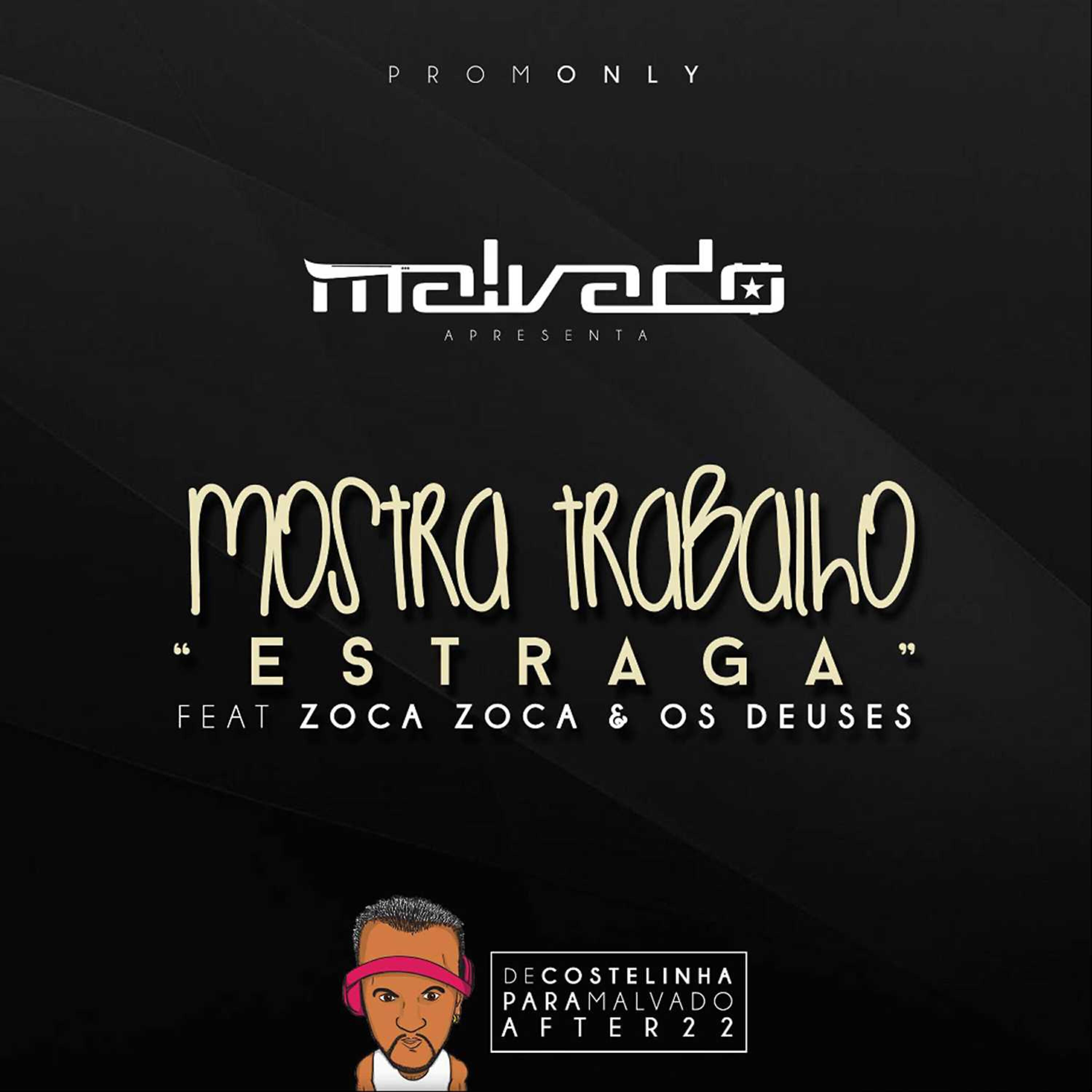 Скачать песню Mostra Trabalho, Zoca Zoca, Os Deuses - Estraga бесплатно в MP3 для Android и iOS