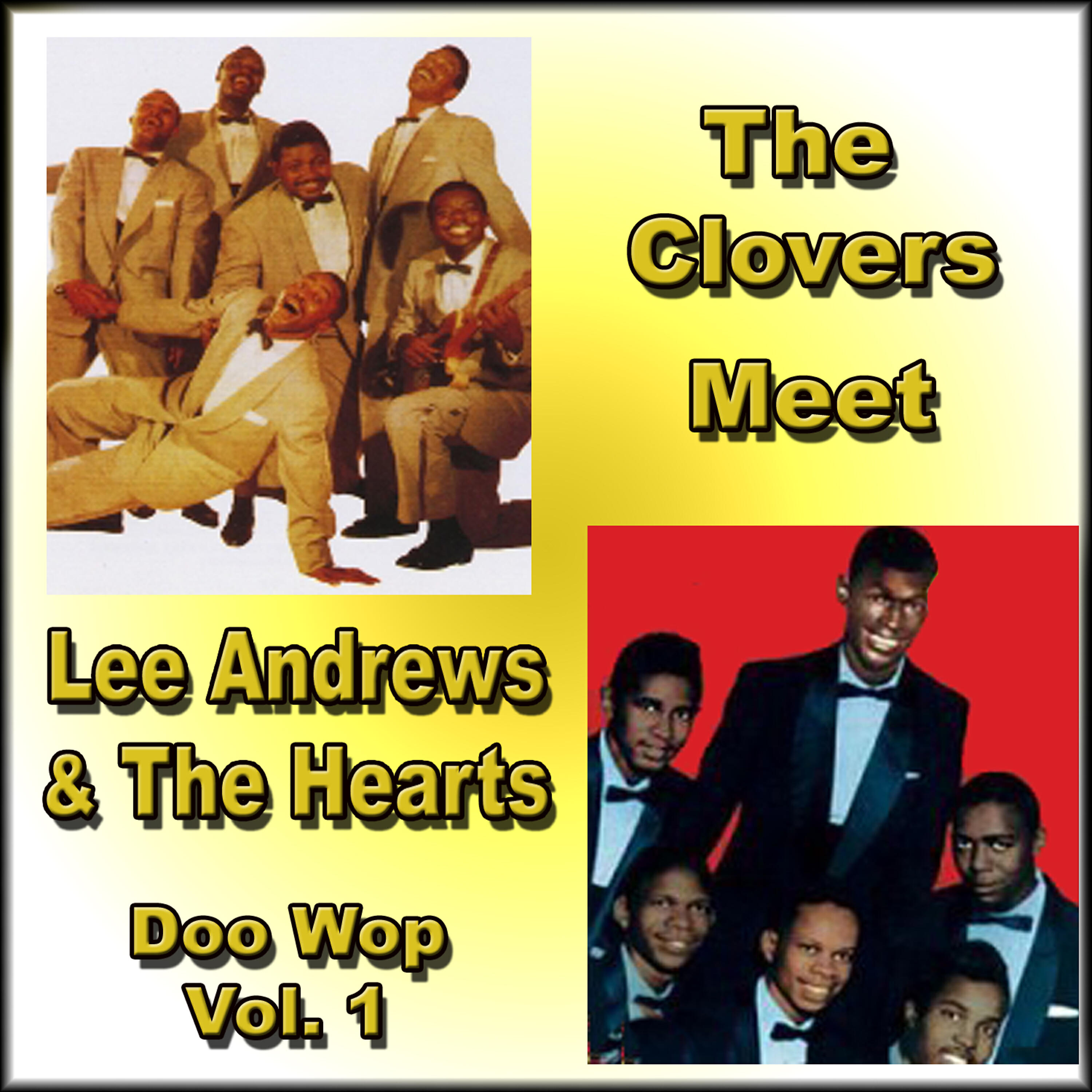 Релиз The Clovers Meet Lee Andrews & the Hearts Doo Wop, Vol. 1