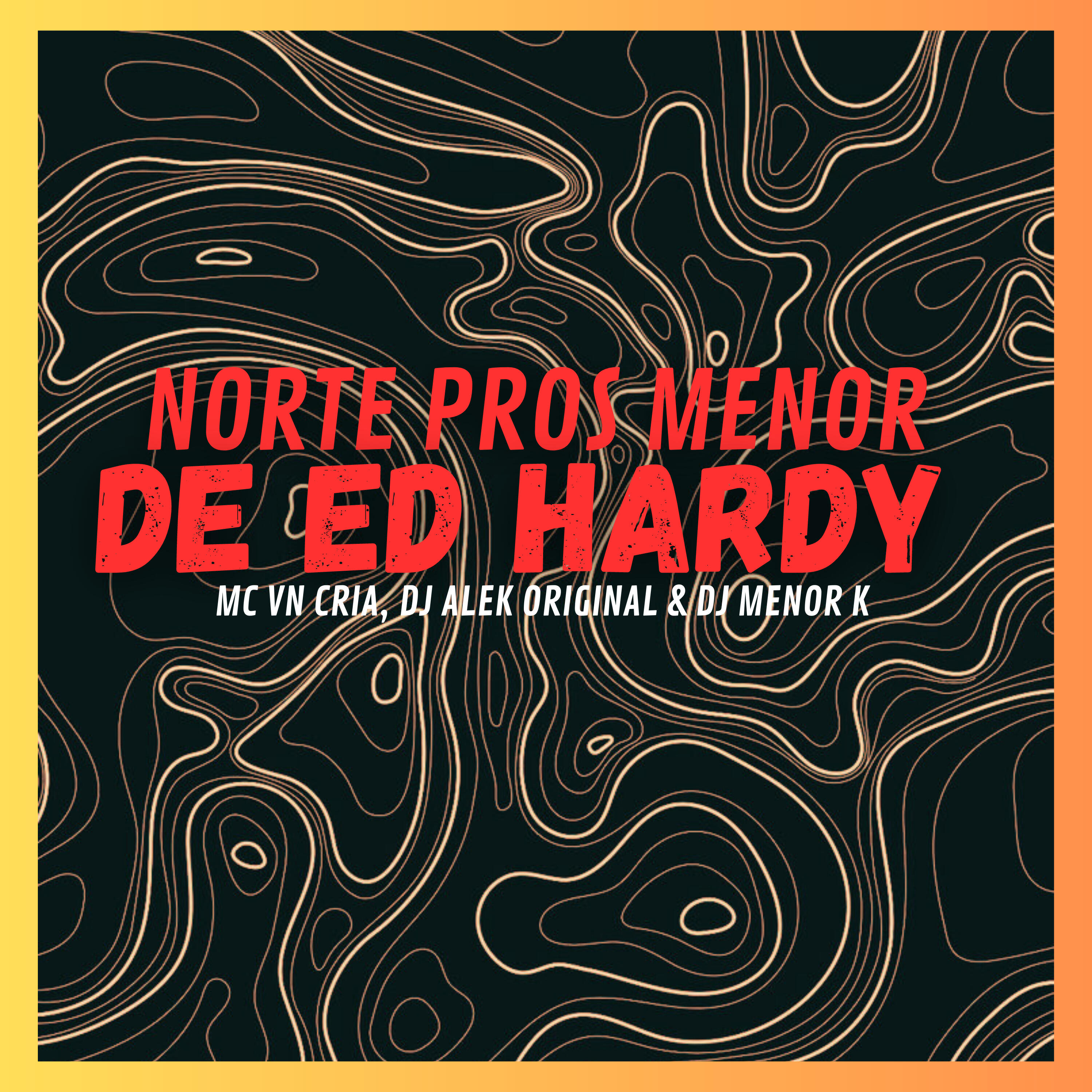 Релиз Norte Pros Menor de Ed Hardy