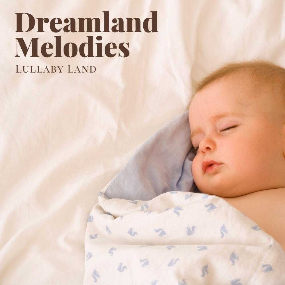Релиз Dreamland Melodies: Baby Sleep Music