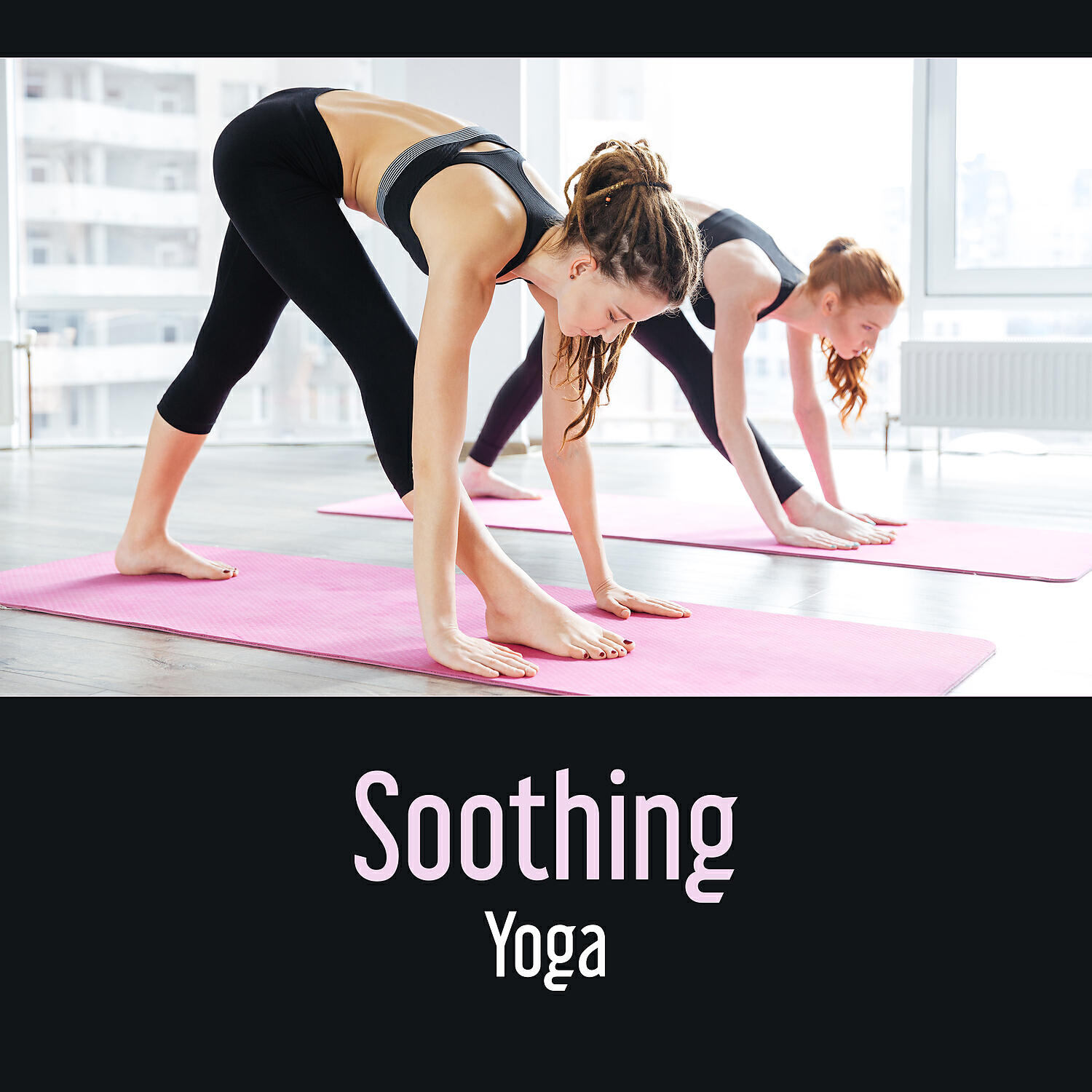 Релиз Soothing Yoga – Tranquility Mood, Positive Energy from Kundalini, Namaste, Eternal Power Healing, Inspiration Workout