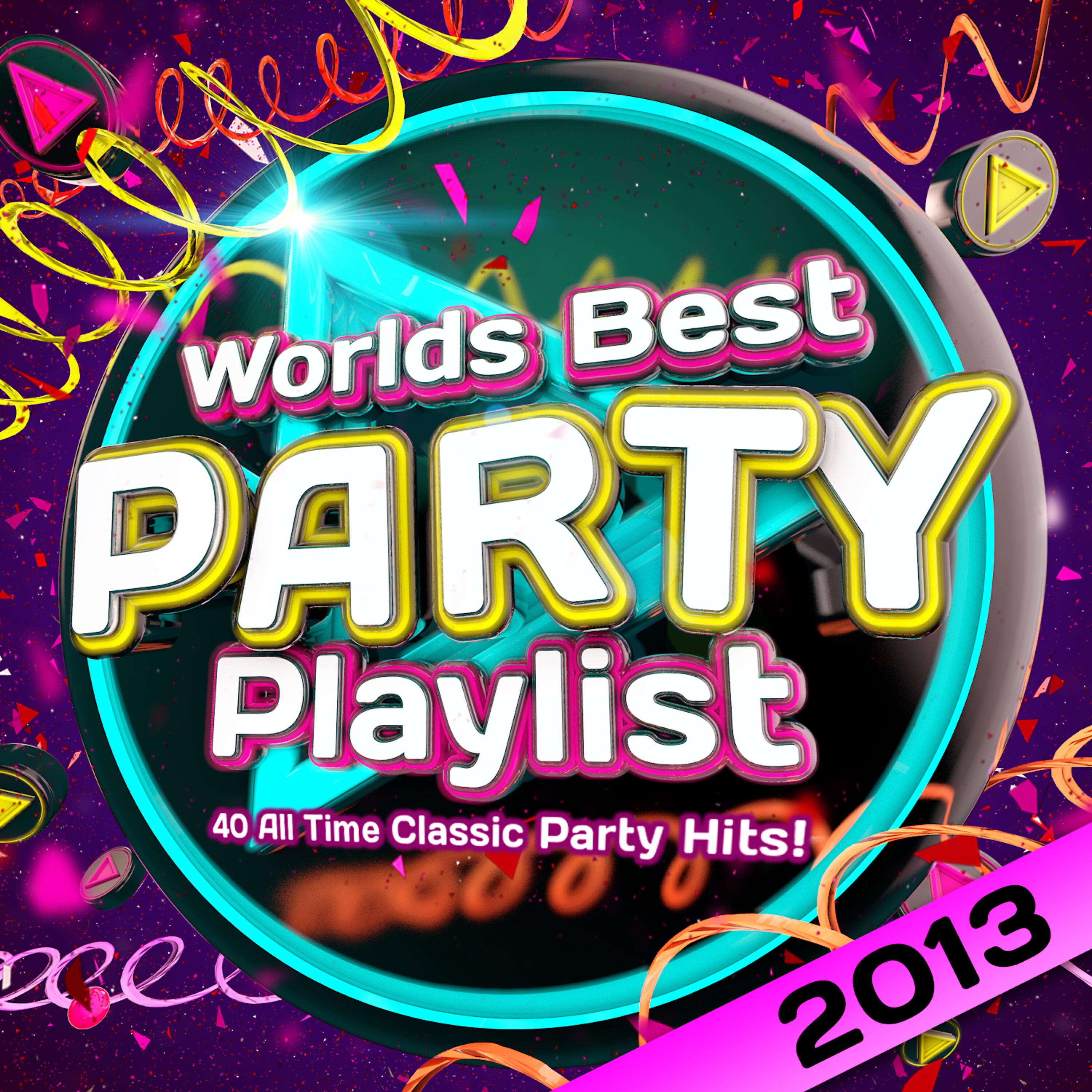 Релиз Worlds Best Party Playlist 2013 - 40 All Time Classic Party Hits