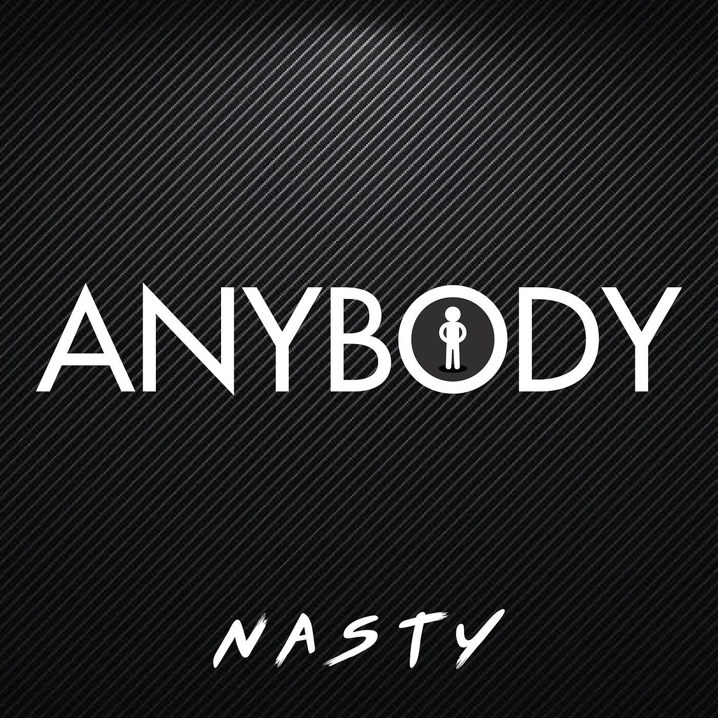 Nasty - Anybody