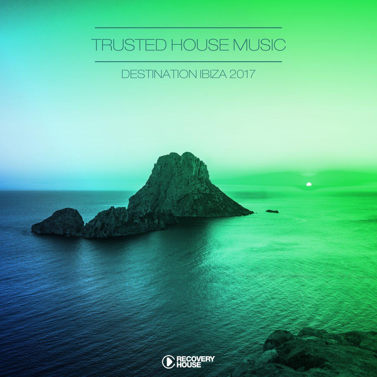 Релиз Trusted House Music - Destination Ibiza 2017
