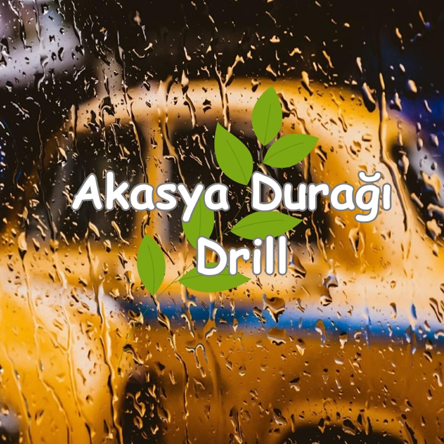 Релиз Akasya Durağı Drill