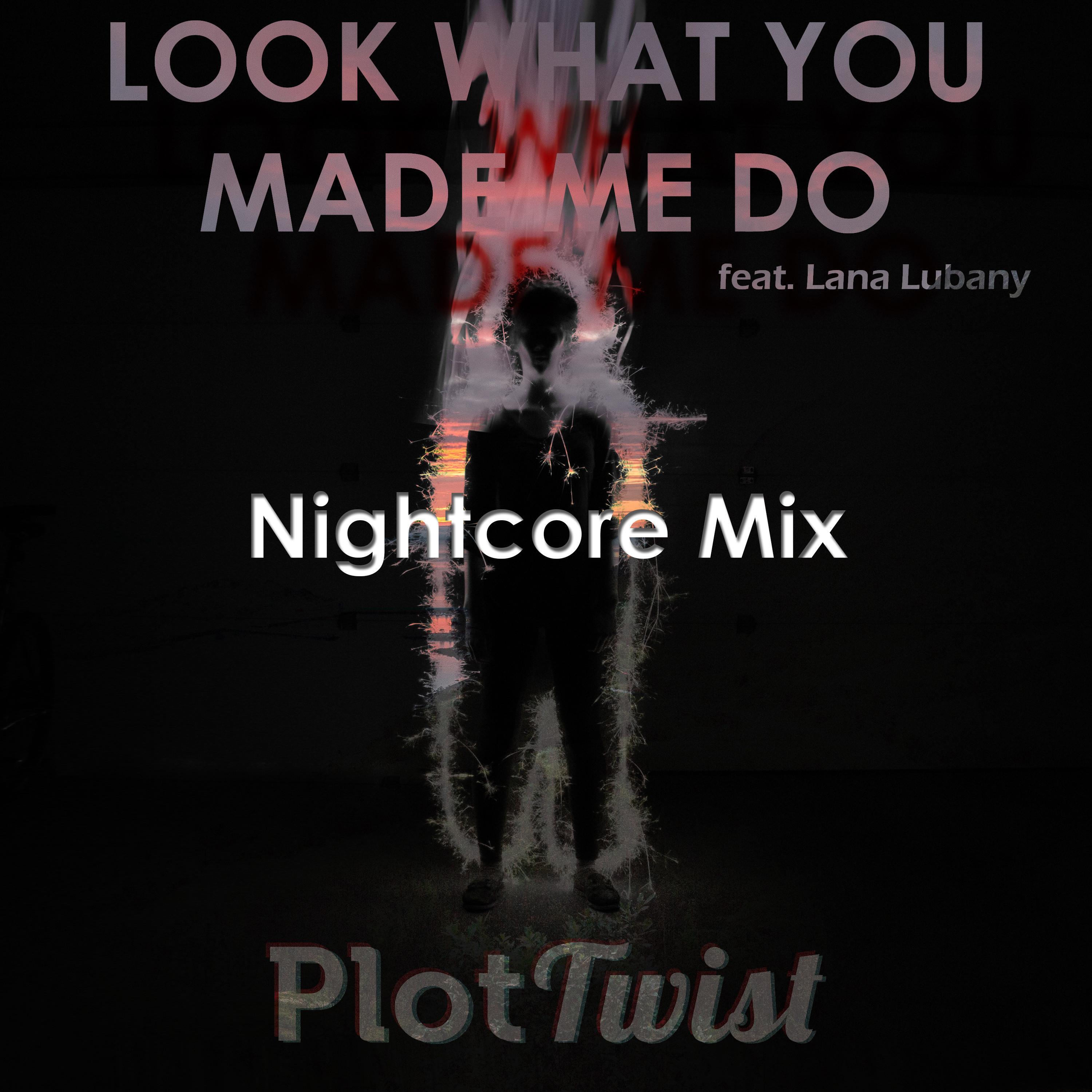 Релиз Look What You Made Me Do (Nightcore Mix)
